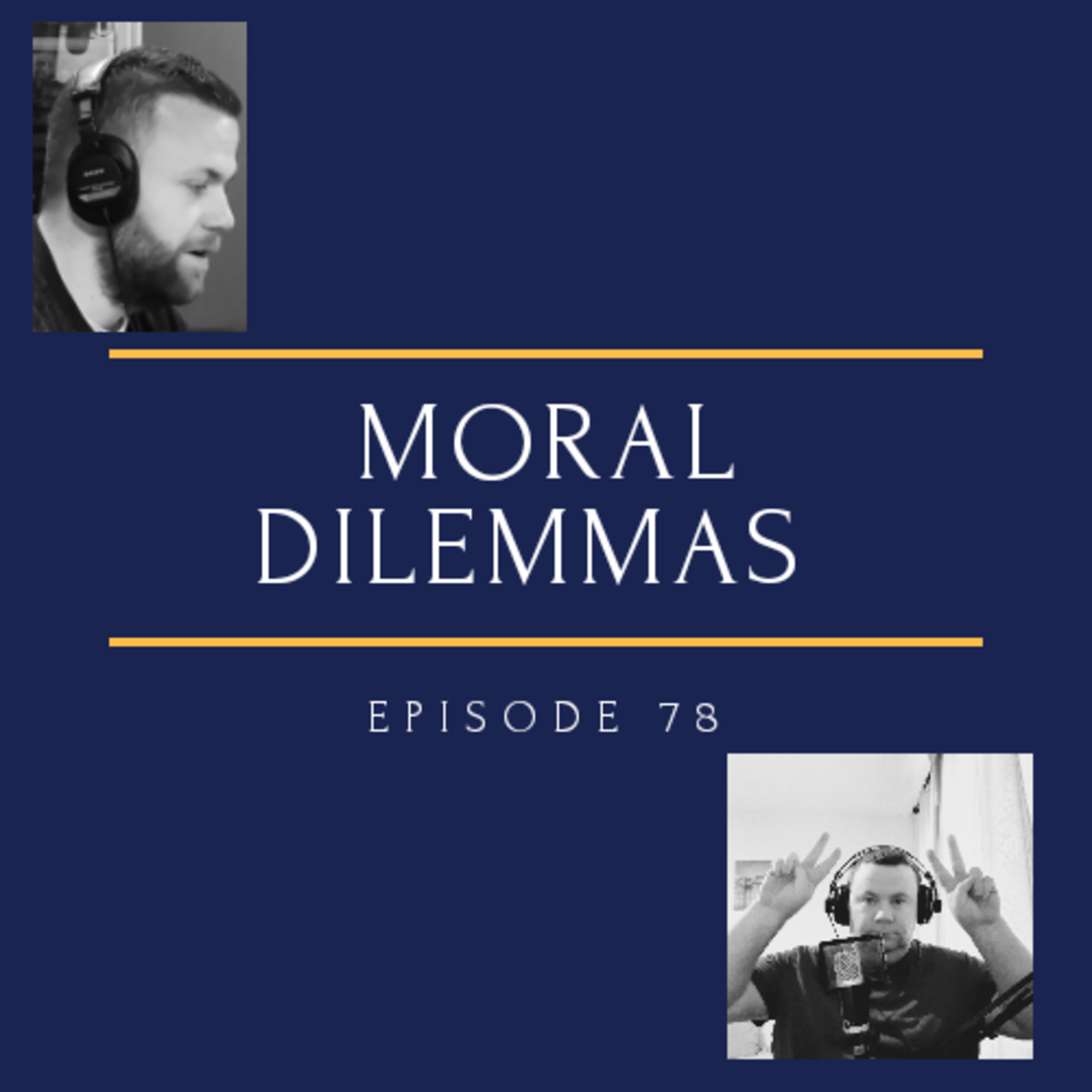 #78 Moral Dilemma  episode artwork