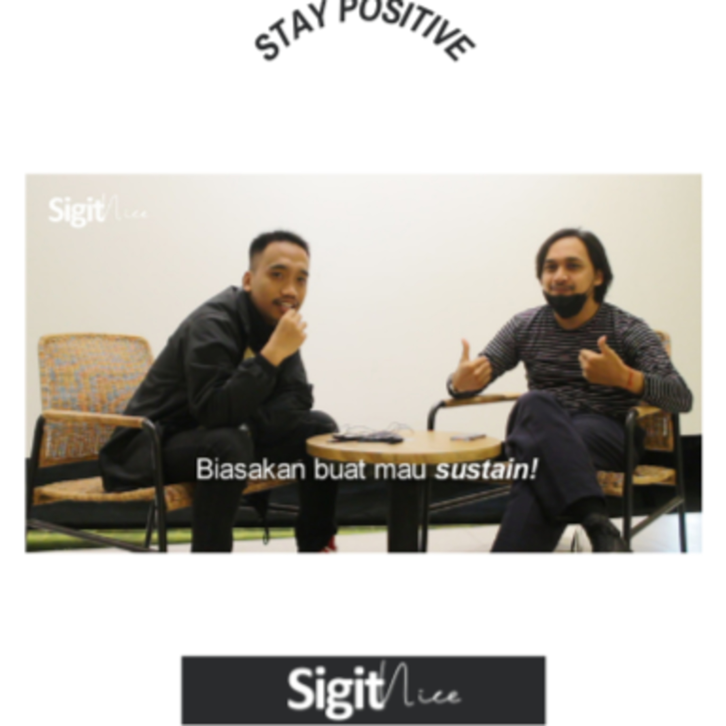 Stay Positive with Sigit Nice