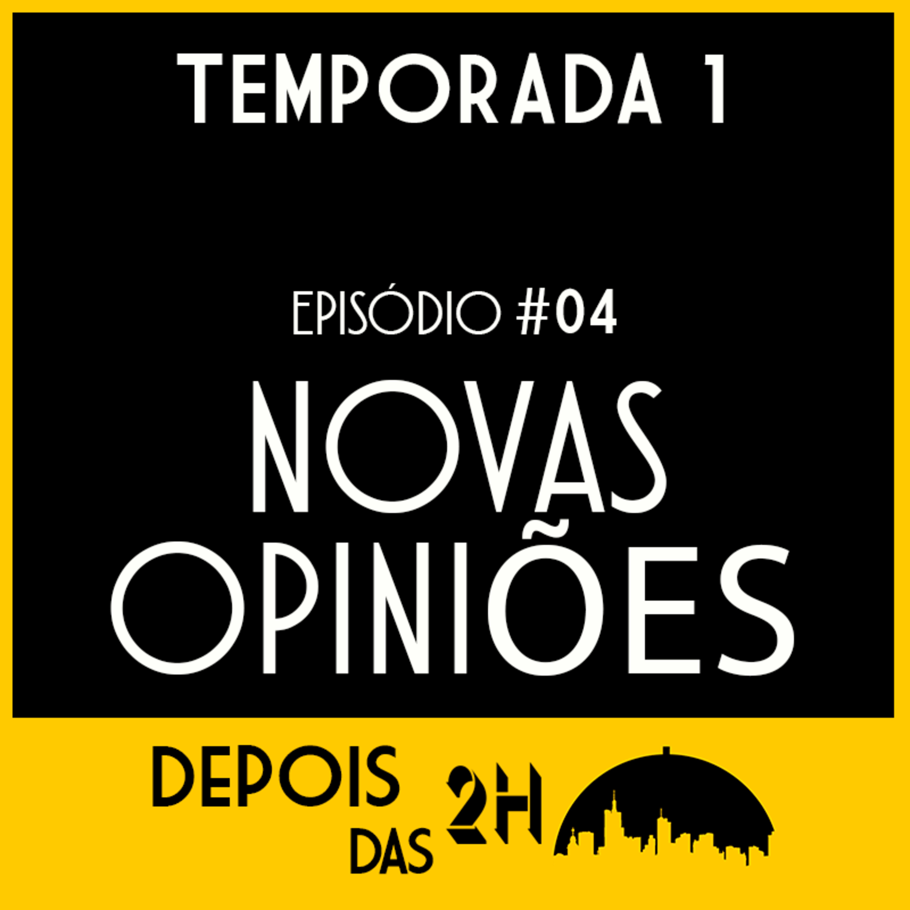 S1E04 - Novas Opiniões, Términos de Namoro e Reportagens Fofinhas