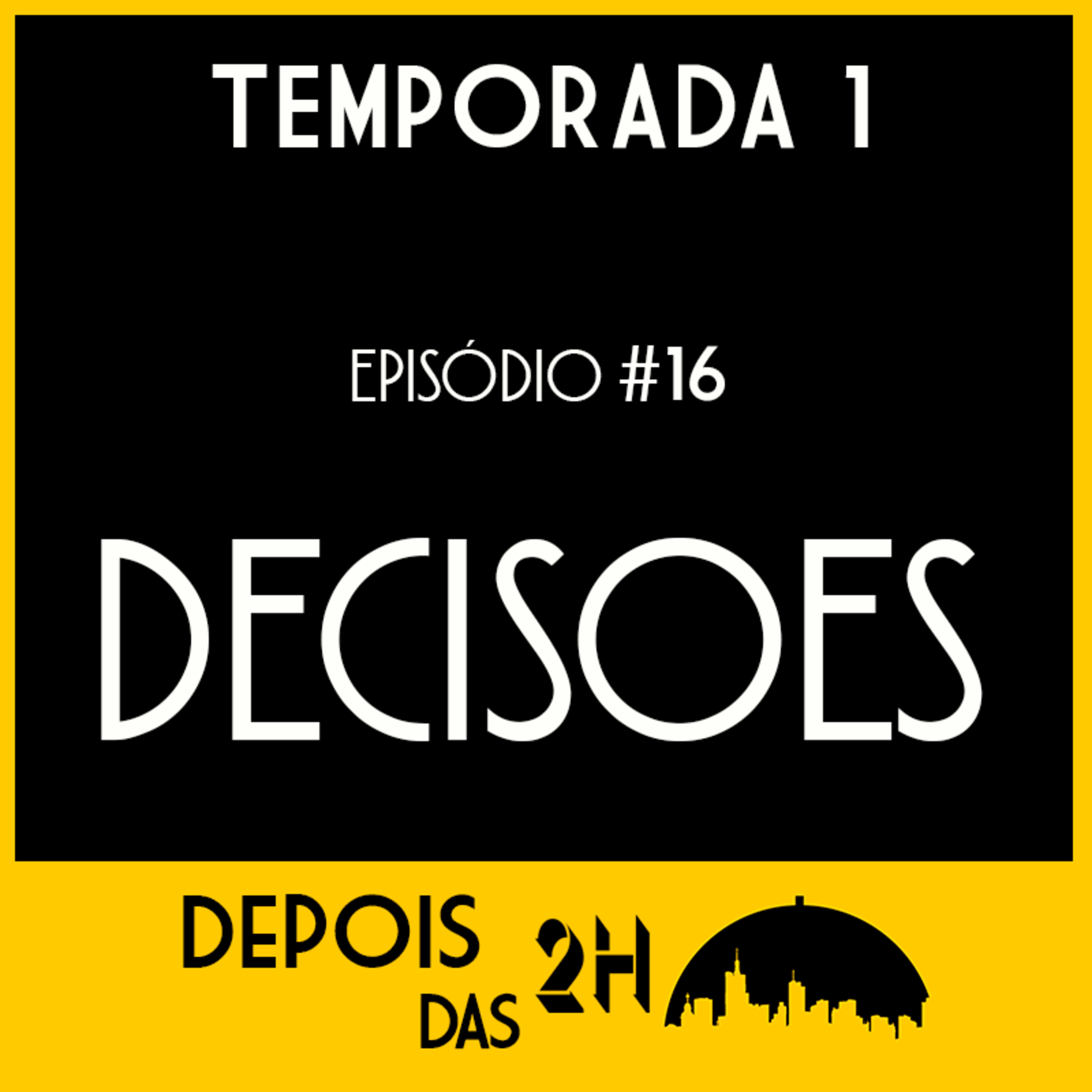 S1E16 - Decisões, ternos e relacionamentos a distância