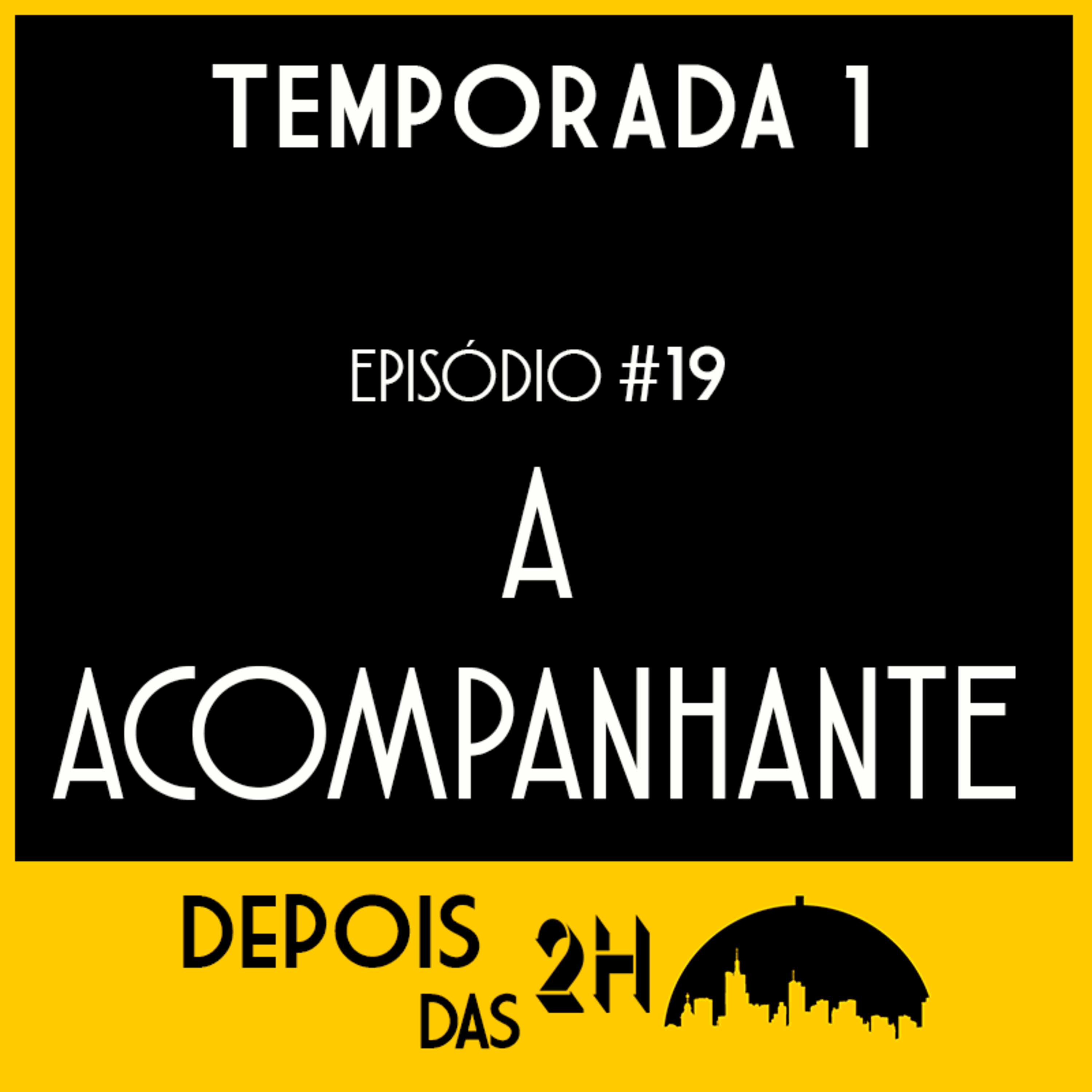 S1E19 - A acompanhante, vergonha alheia e telepatia episode artwork