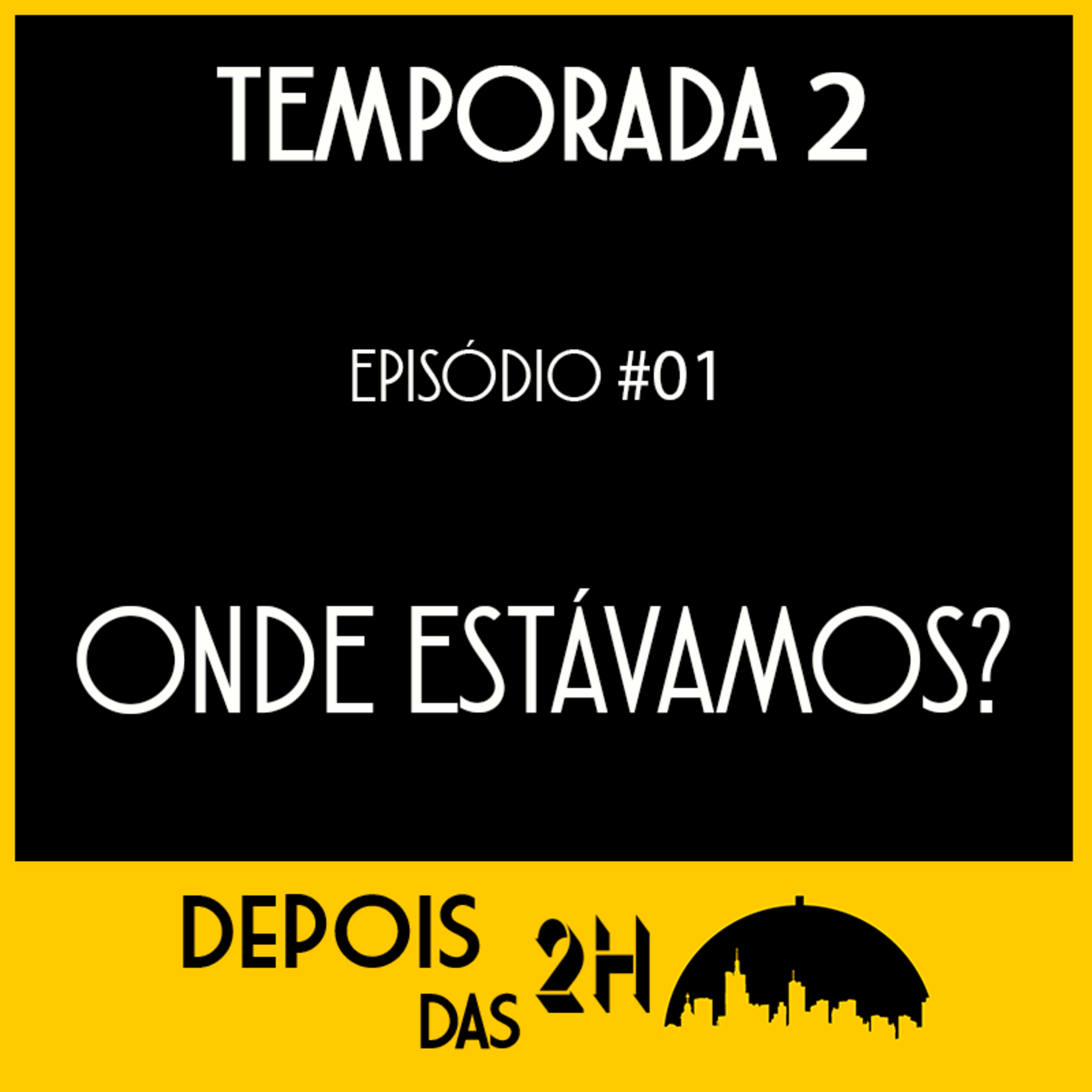 S2E01 - Onde nós estávamos, os babacas e o gado episode artwork