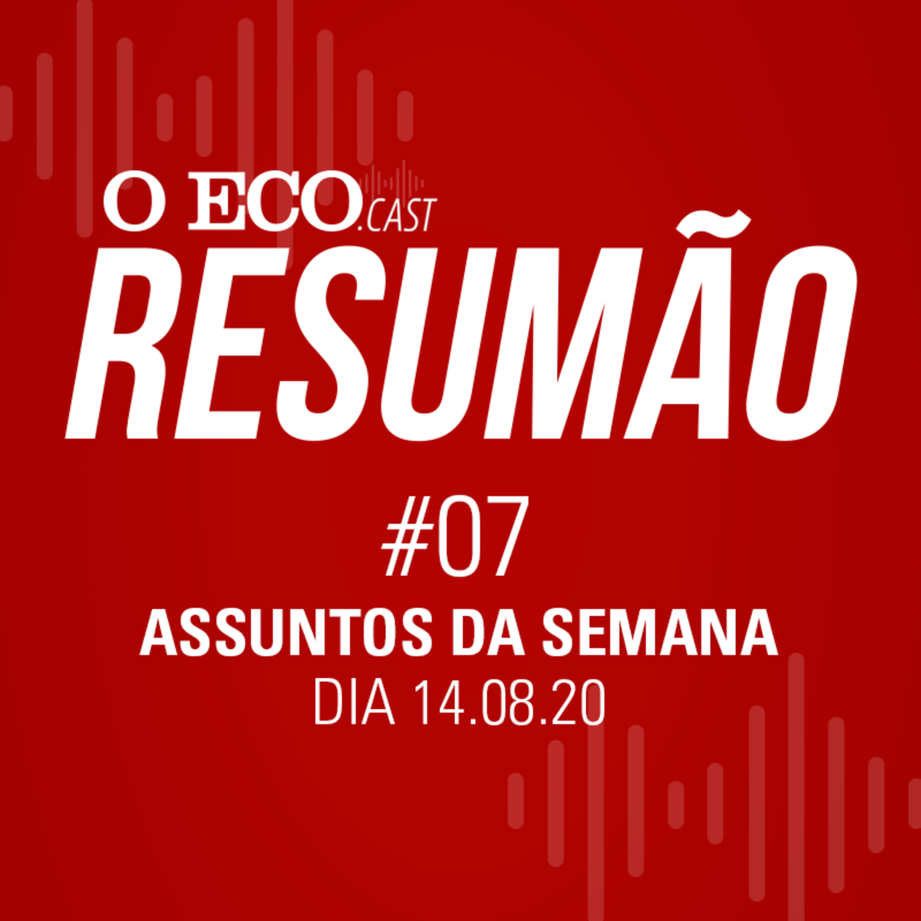 DORIA AUMENTA LISTA DE POLÍTICOS COM COVID - RESUMÃO DA SEMANA #07 - 14/08/2020 episode artwork