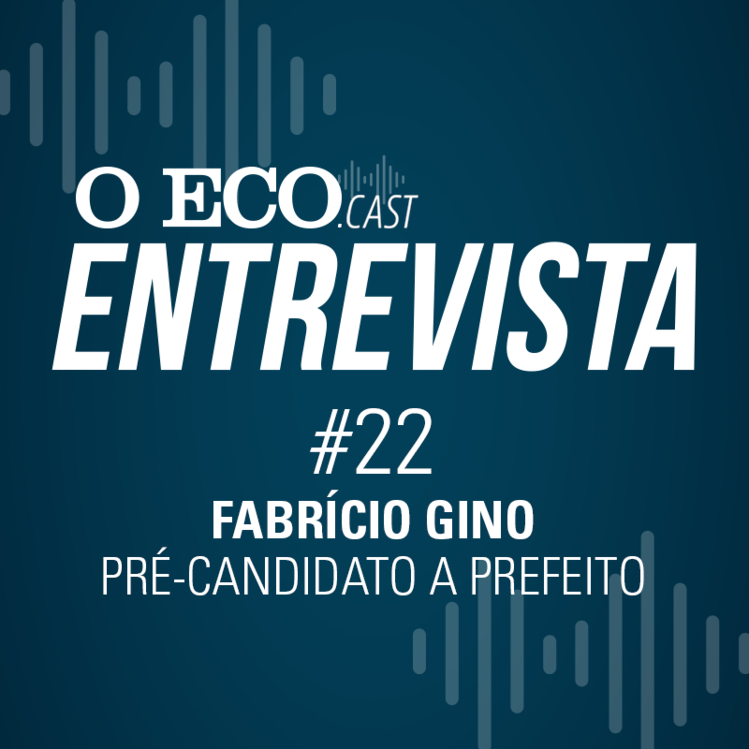 O ECO ENTREVISTA: FABRÍCIO GINO, PRÉ-CANDIDATO A PREFEITO DE MACATUBA episode artwork