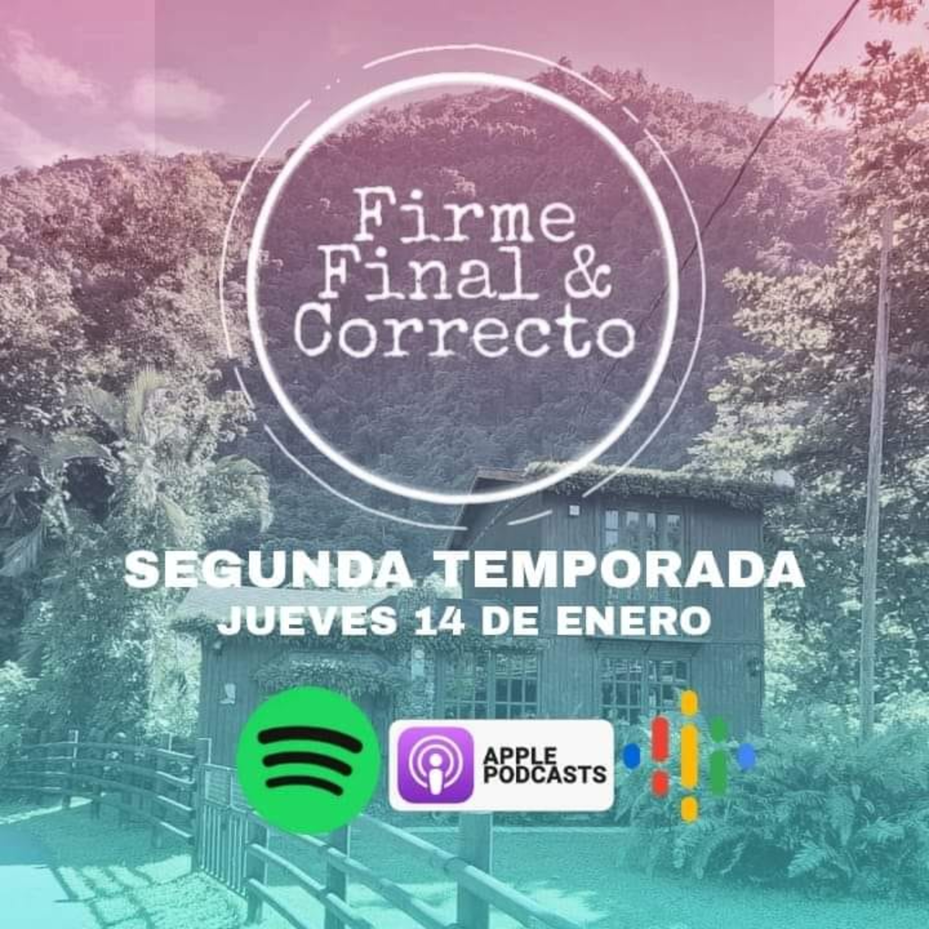 Firme, Final y Correcto Ep. 21 Segunda temporada episode artwork