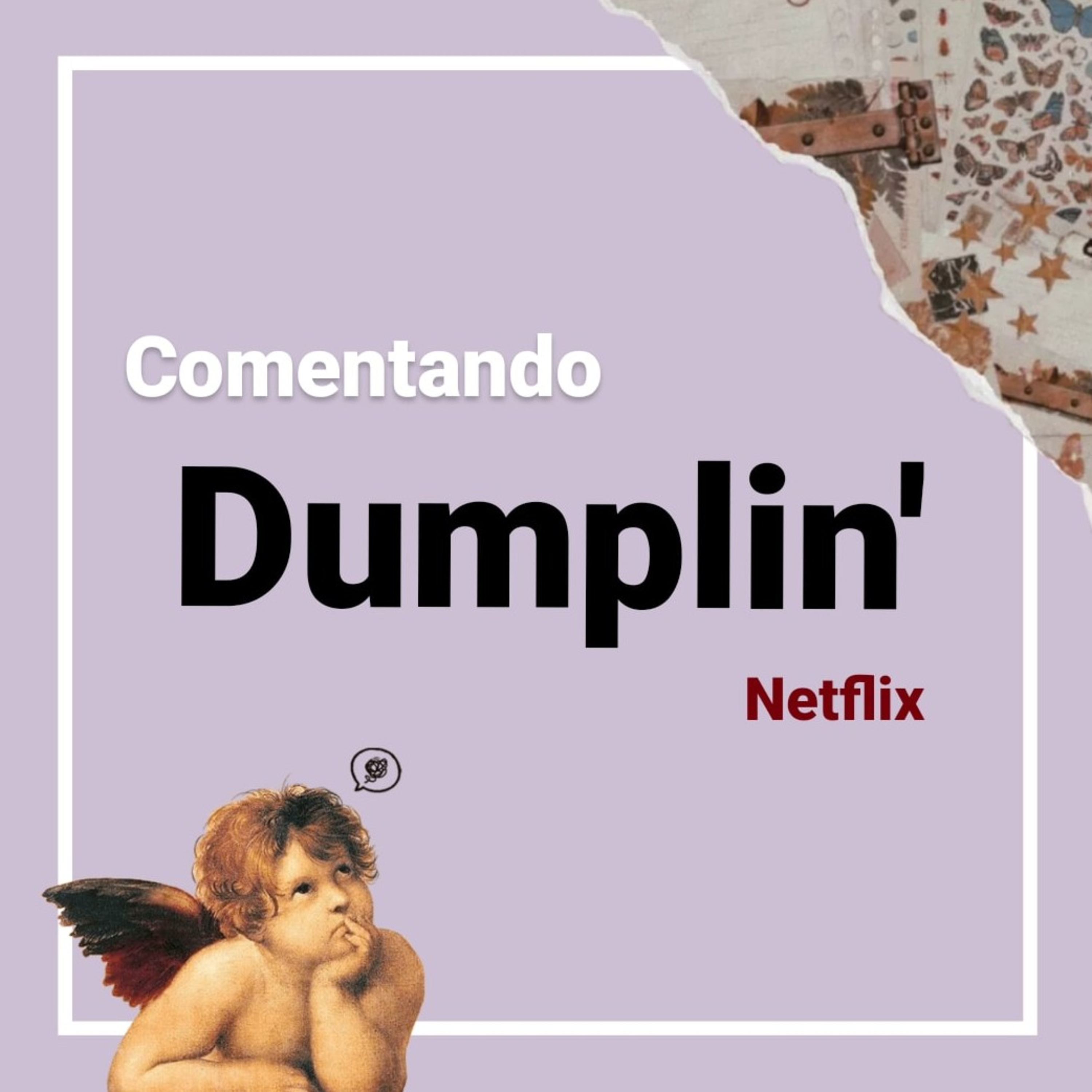 Dumplin' e reflexões ❤ episode artwork