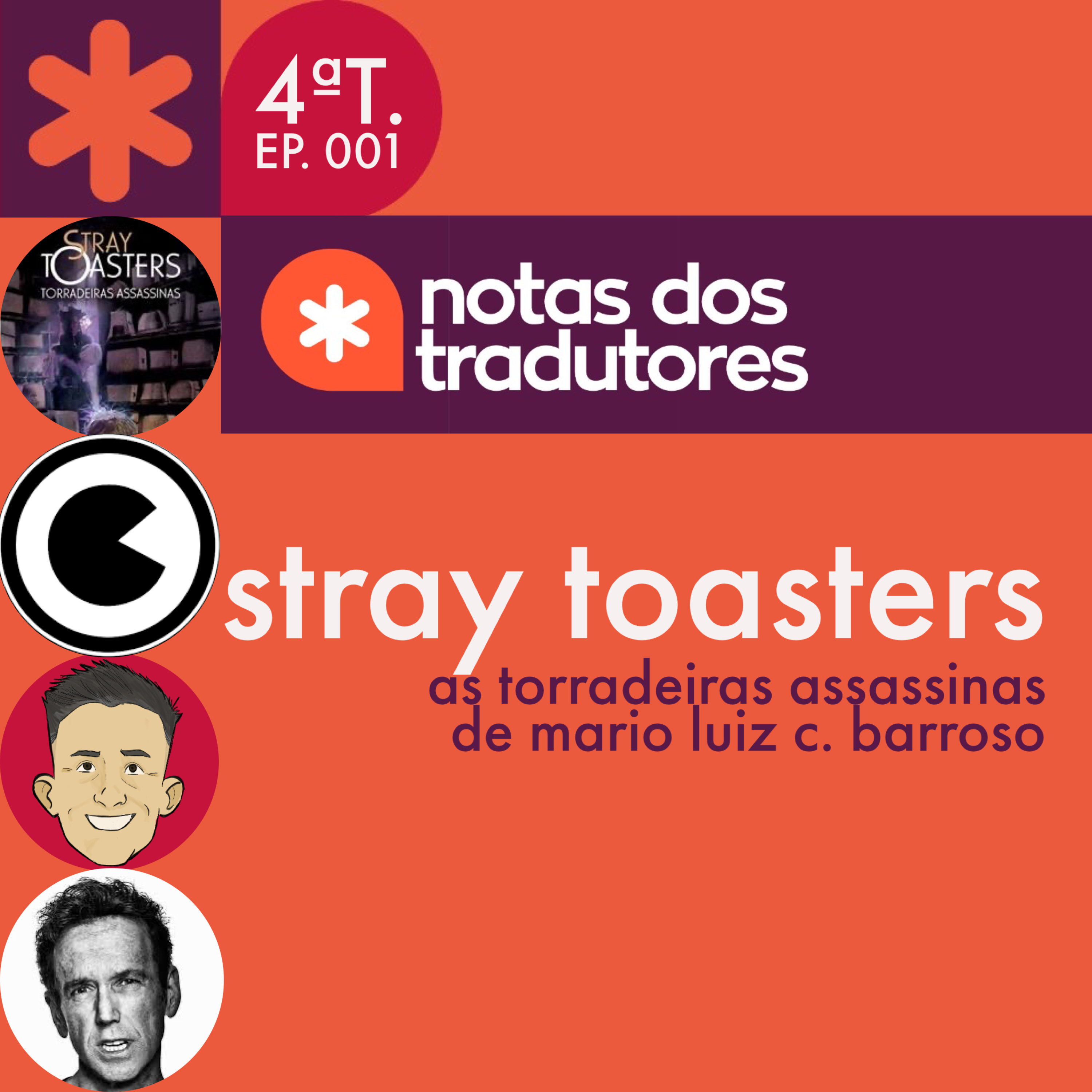 S4 EP 001 - STRAY TOASTERS - AS TORRADEIRAS ASSASSINAS DE MARIO LUIZ C. BARROSO episode artwork
