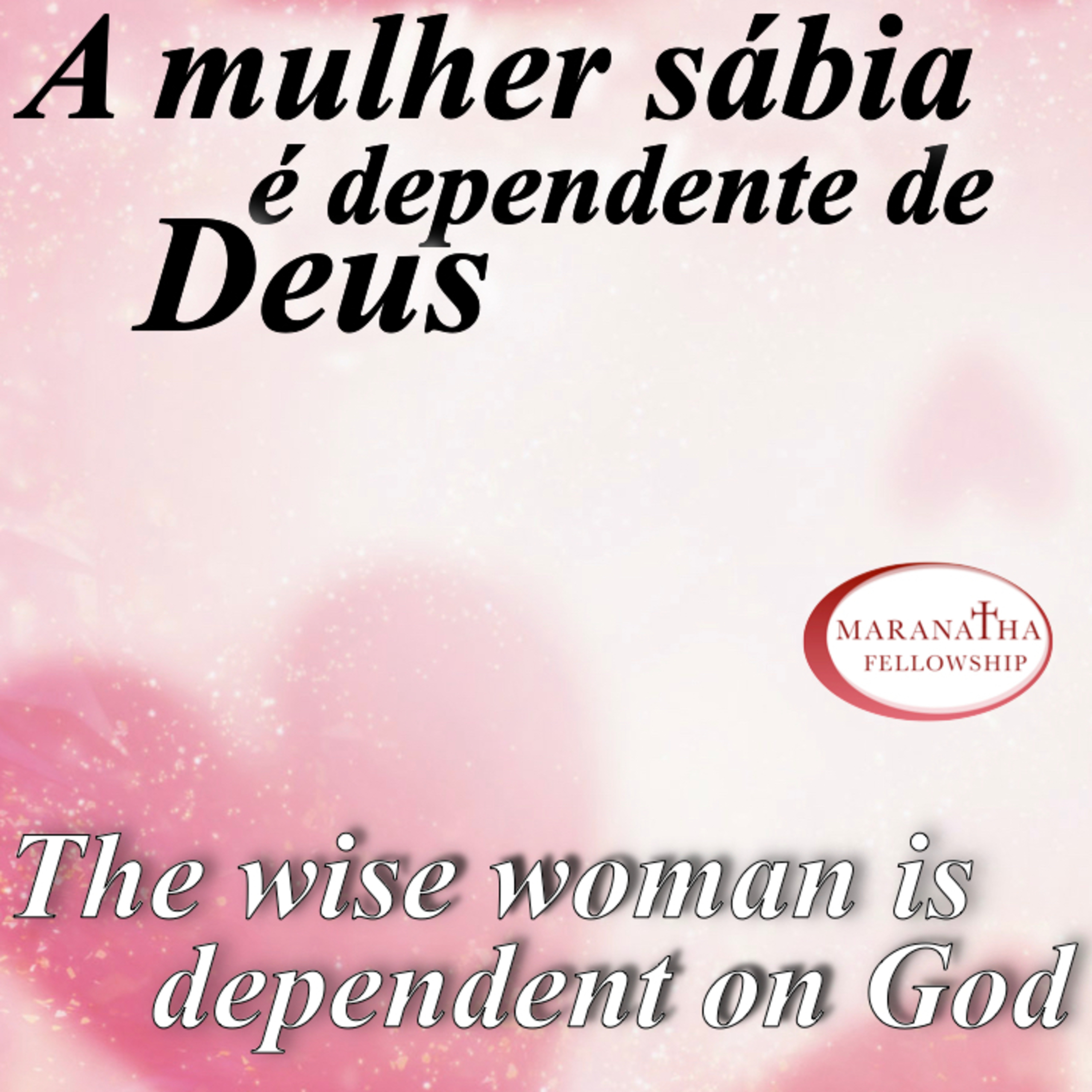 MFJ - A mulher sábia é dependente de Deus (The wise woman is dependent on God) episode artwork