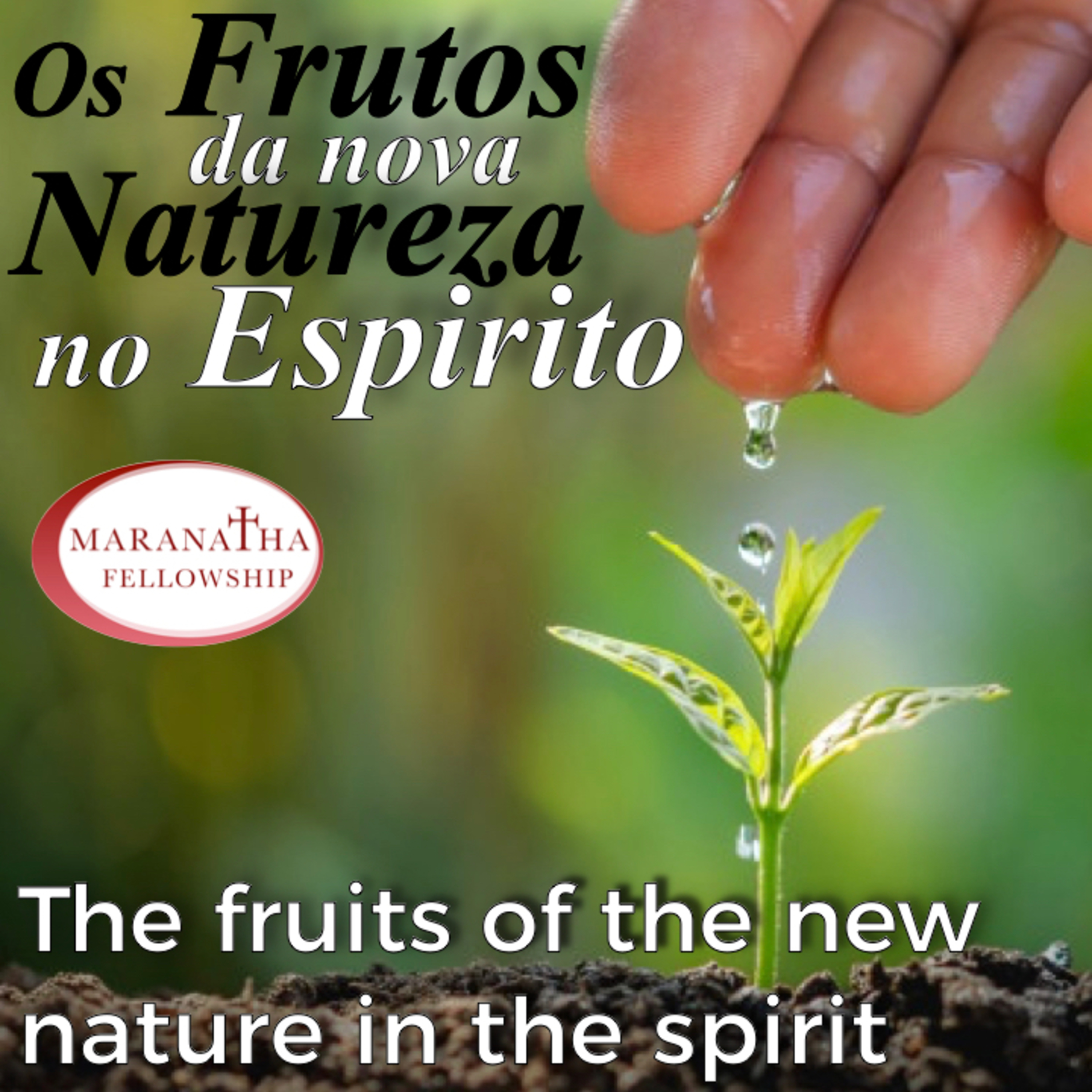 MFJ - Os frutos nada nova natureza no Espirito (The fruits of the new nature in the Spirit) episode artwork