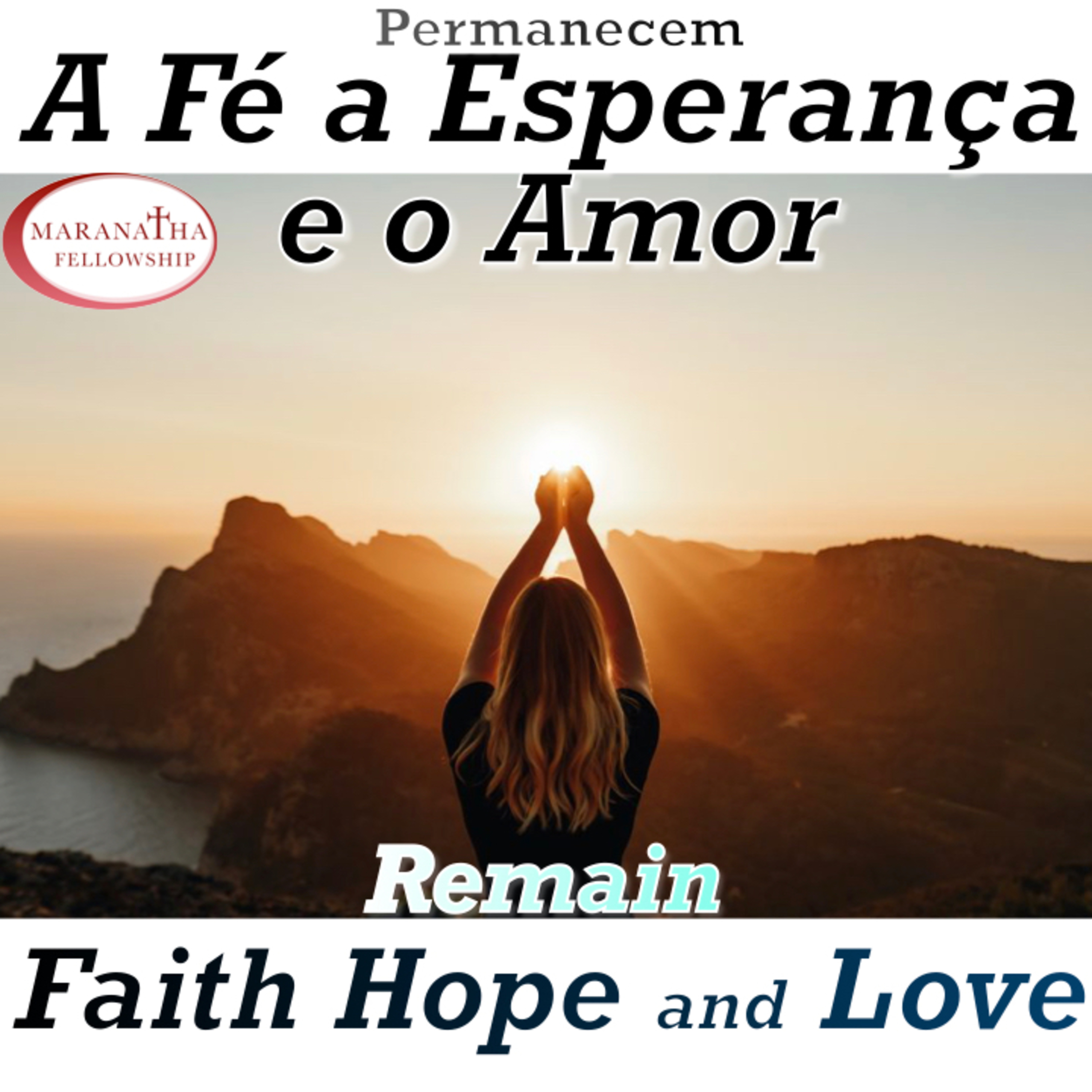 MFJ - Permanecem a Fé a Esperança e o Amor (Remain faith hope and love) episode artwork