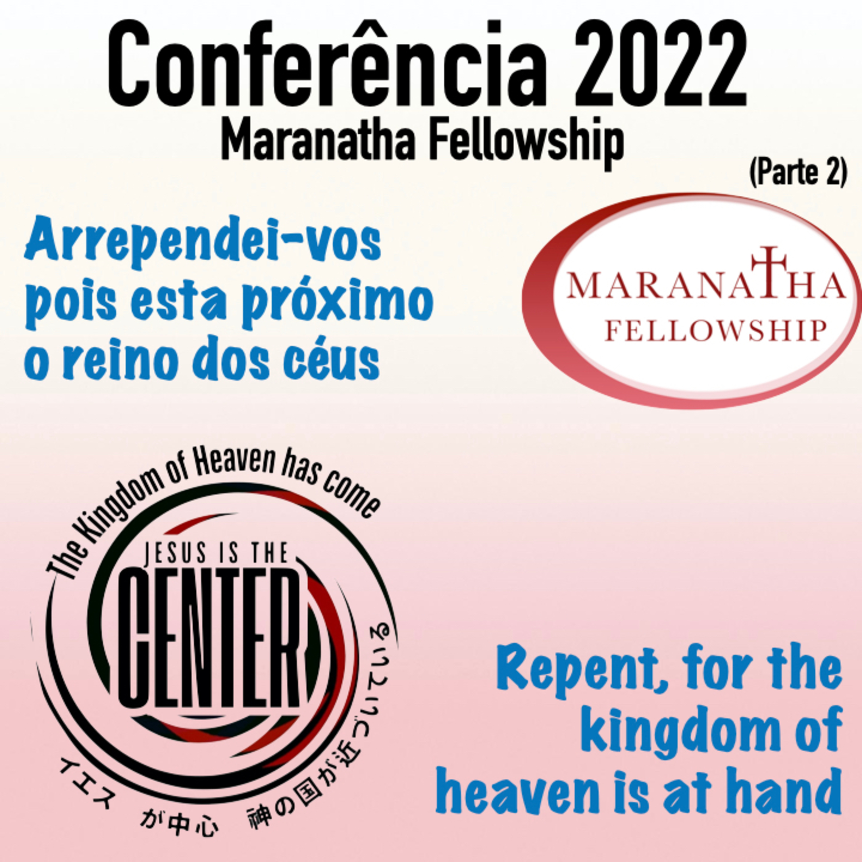 MFJ - Conferencia (parte 2) Arrependei-vos que esta próximo o reino dos céus  episode artwork