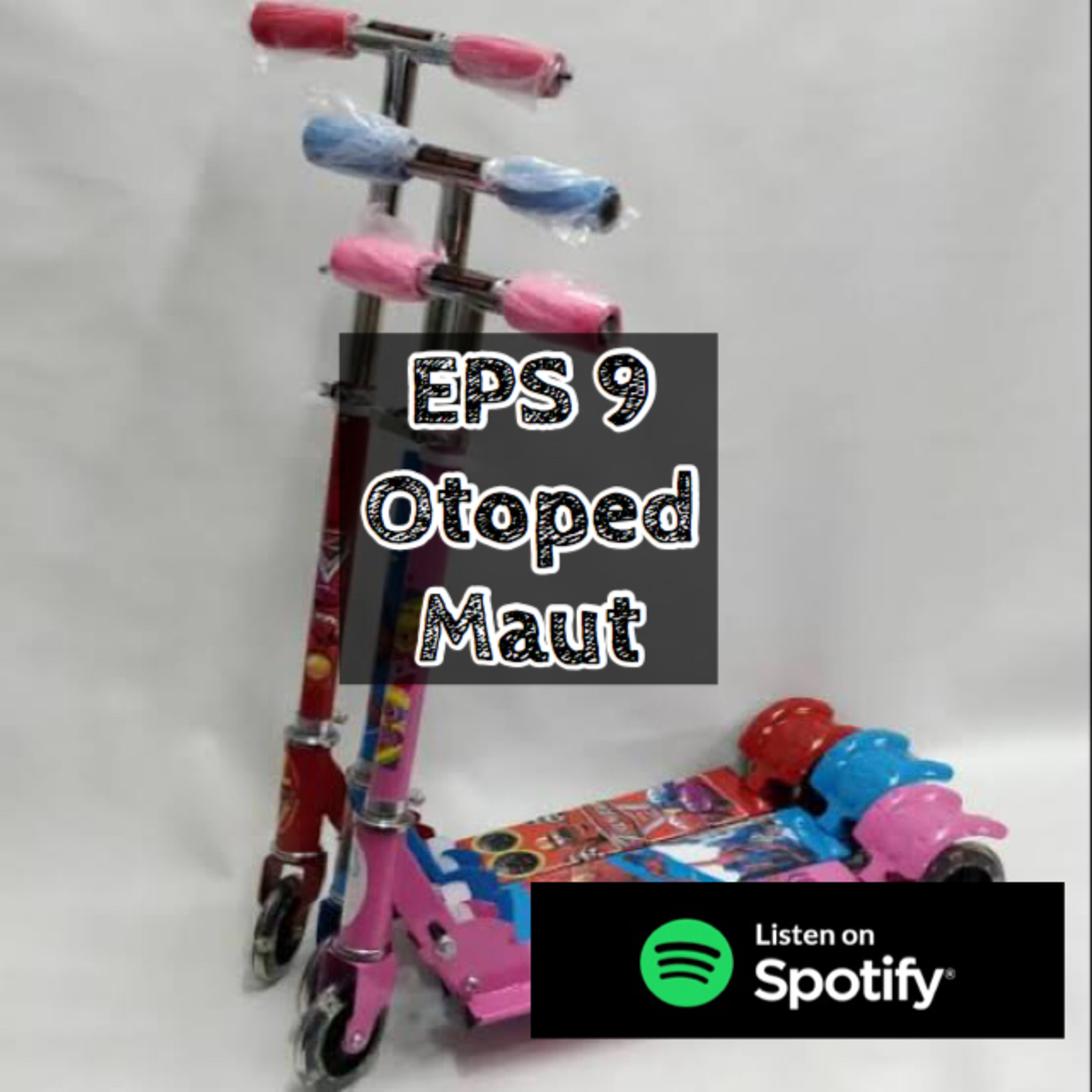 EPS9 Otoped Maut! episode artwork