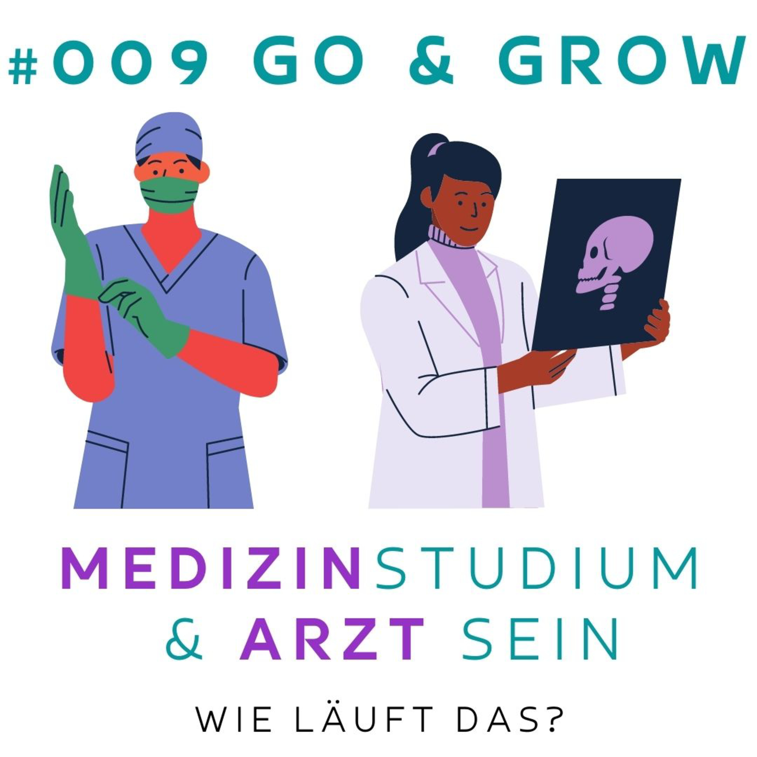 #009 - GO & GROW - Medizin studieren? | Arzt werden ohne 1,0er-Abi? | Intw. mit Johann episode artwork