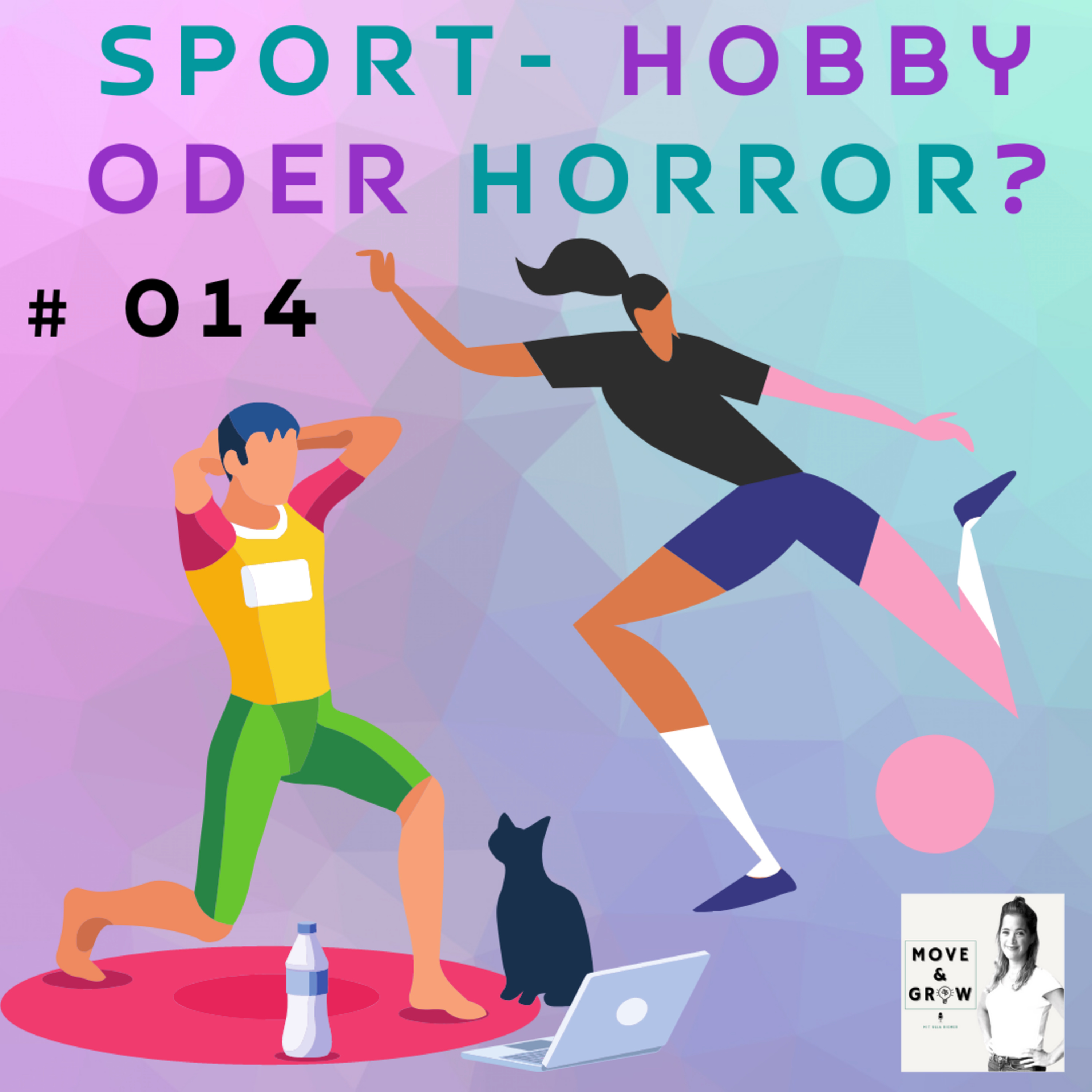 #014 - Sport🏃🏽🏃🏼‍♂️🏃🏽‍♀️Hobby oder Horror? | Wie du dich (noch mehr) dafür begeisterst | Intw. mit Jenny episode artwork