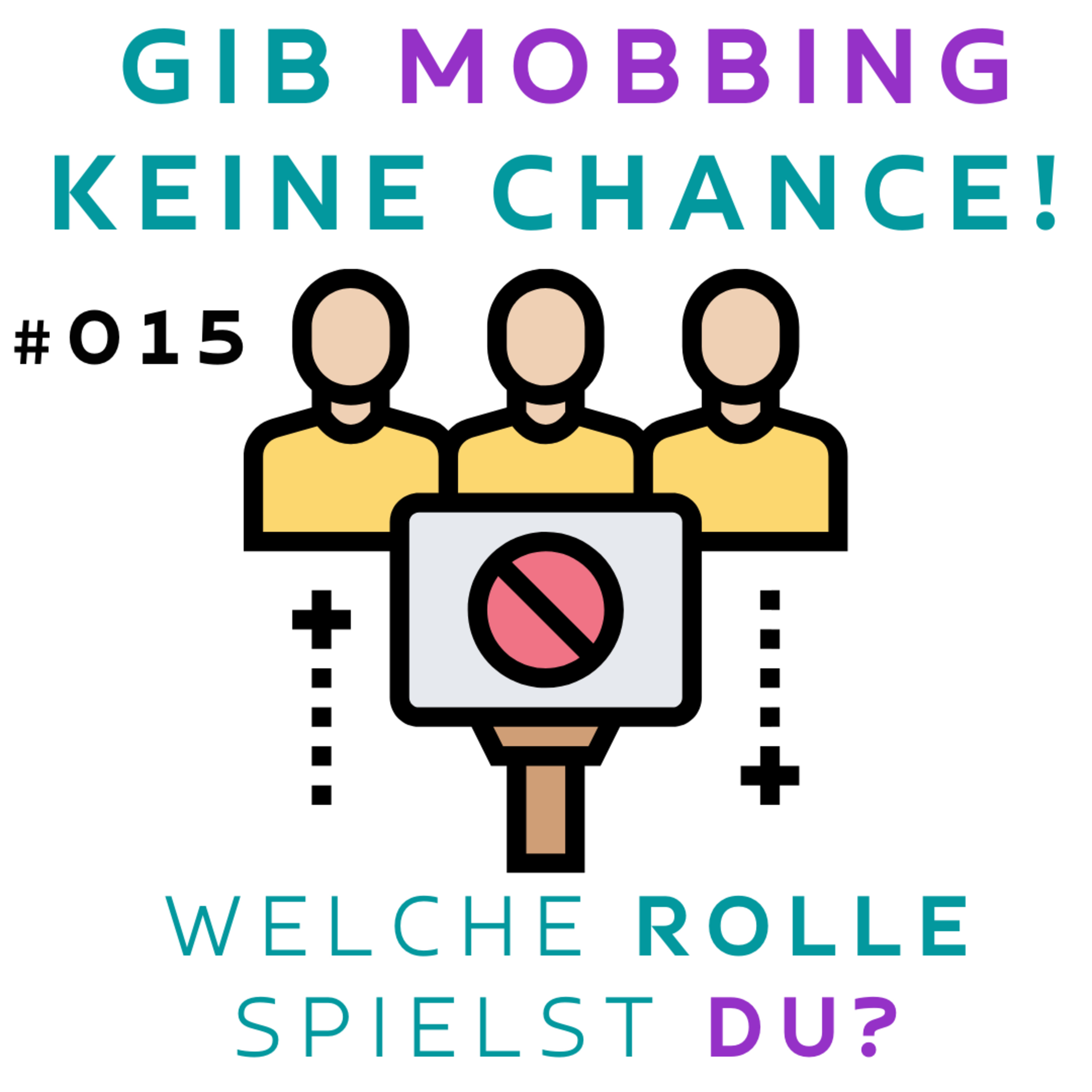 #015 - Gib MOBBING keine Chance - Auch DU spielst eine Rolle! | Intw. mit zeichengegenmobbing episode artwork