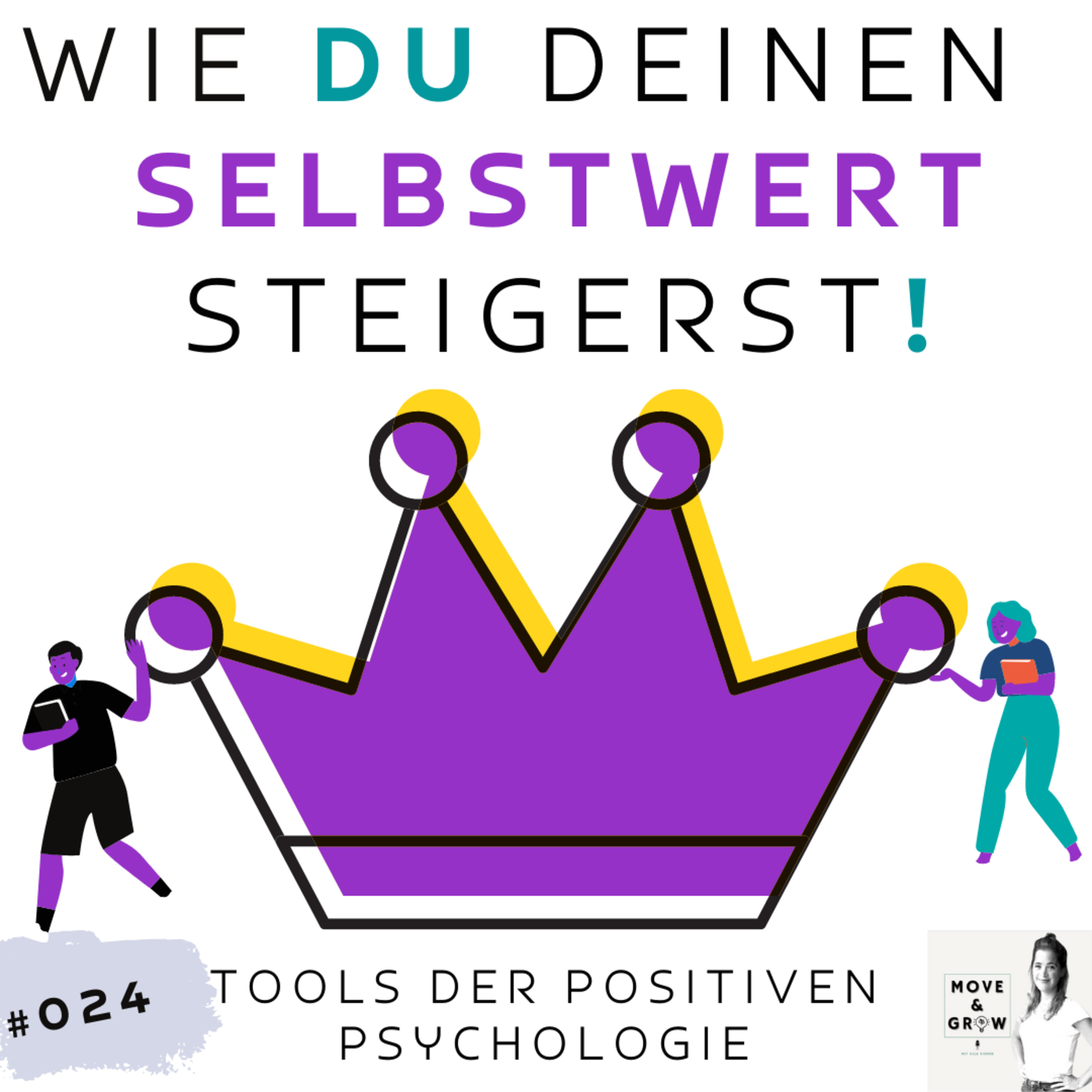 #024 - Wie du Selbstwert und Glück in DIR steigerst – Tools aus der positiven Psychologie | Intw. mit Muriel Boettger episode artwork
