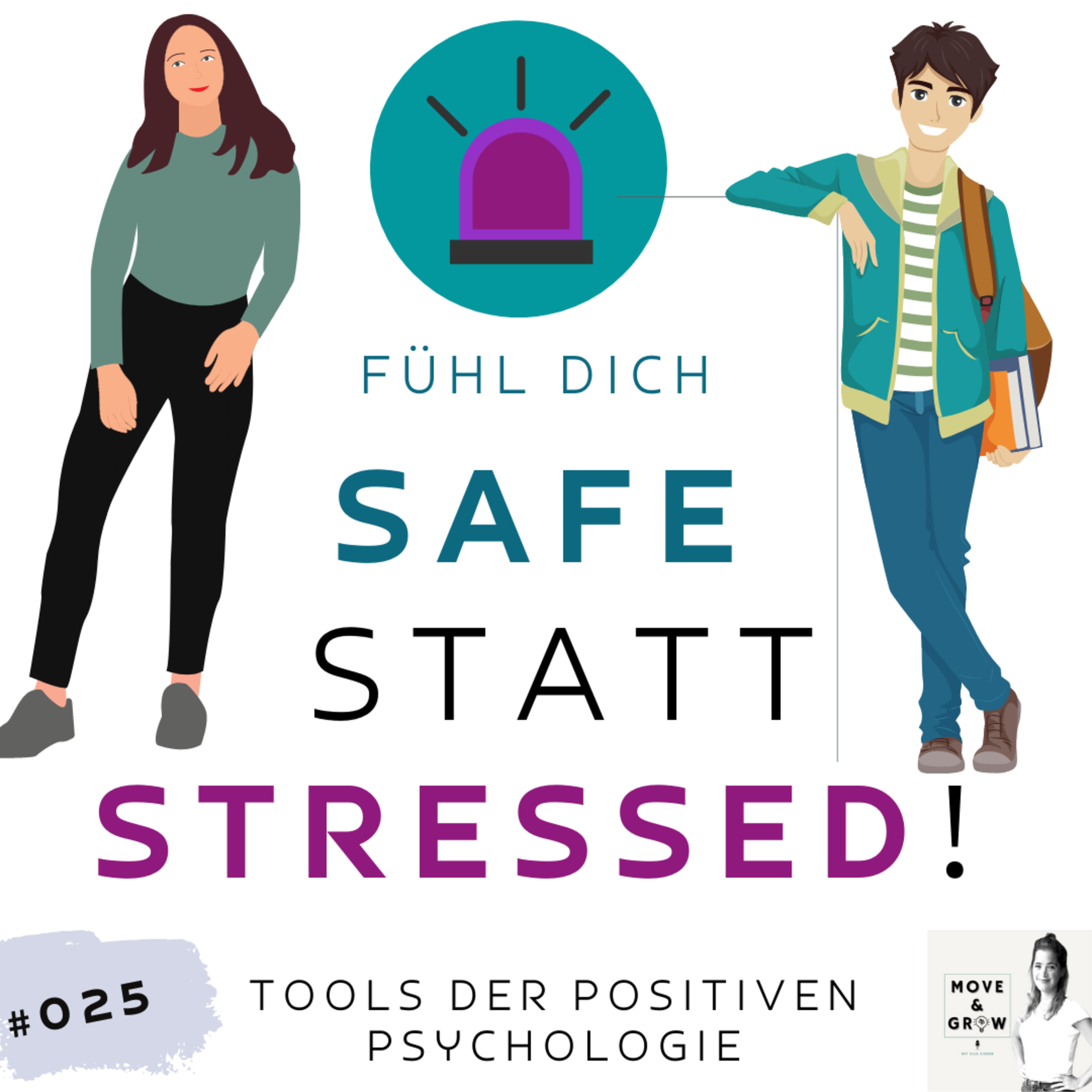 #025 Fühl dich "SAFE" statt "STRESSED" - Tools von Muriel aus der positiven Psychologie episode artwork