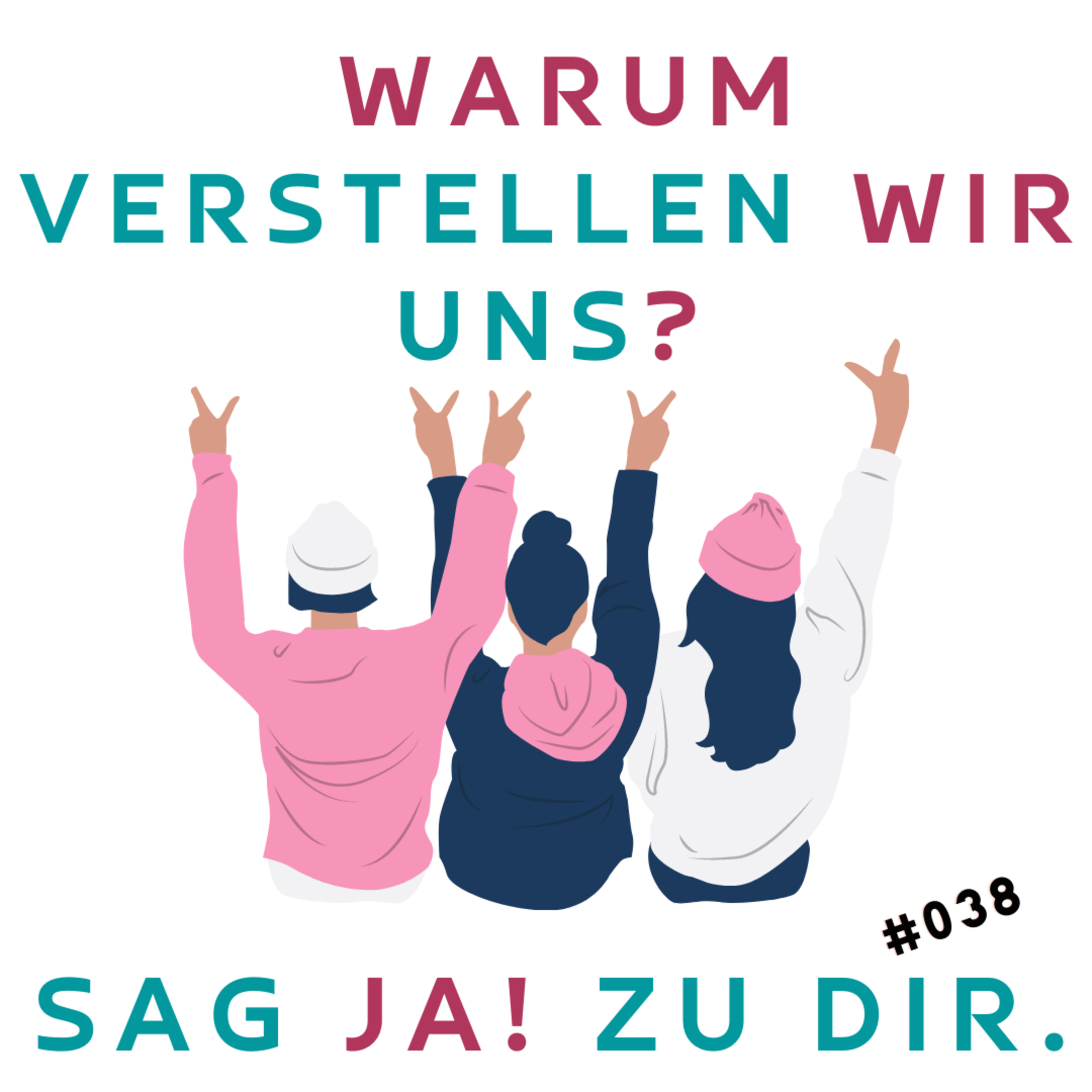 #038 - Warum verstellen wir uns? Sag JA! zu dir | Intw. Sarah Tschernigow episode artwork