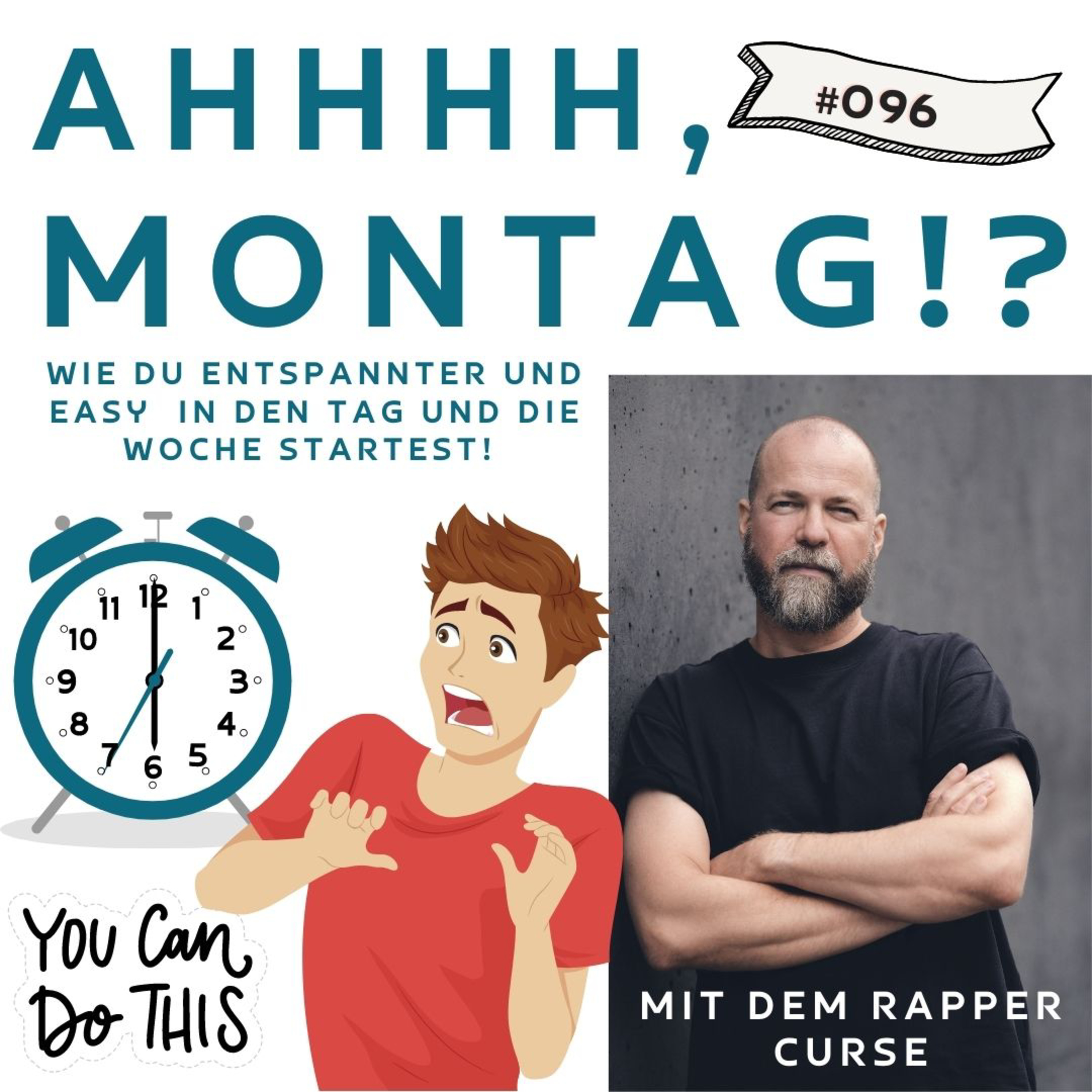 #096- Ahhhh, Montag!? - Easy und entspannter starten! | Intw. mit Curse episode artwork
