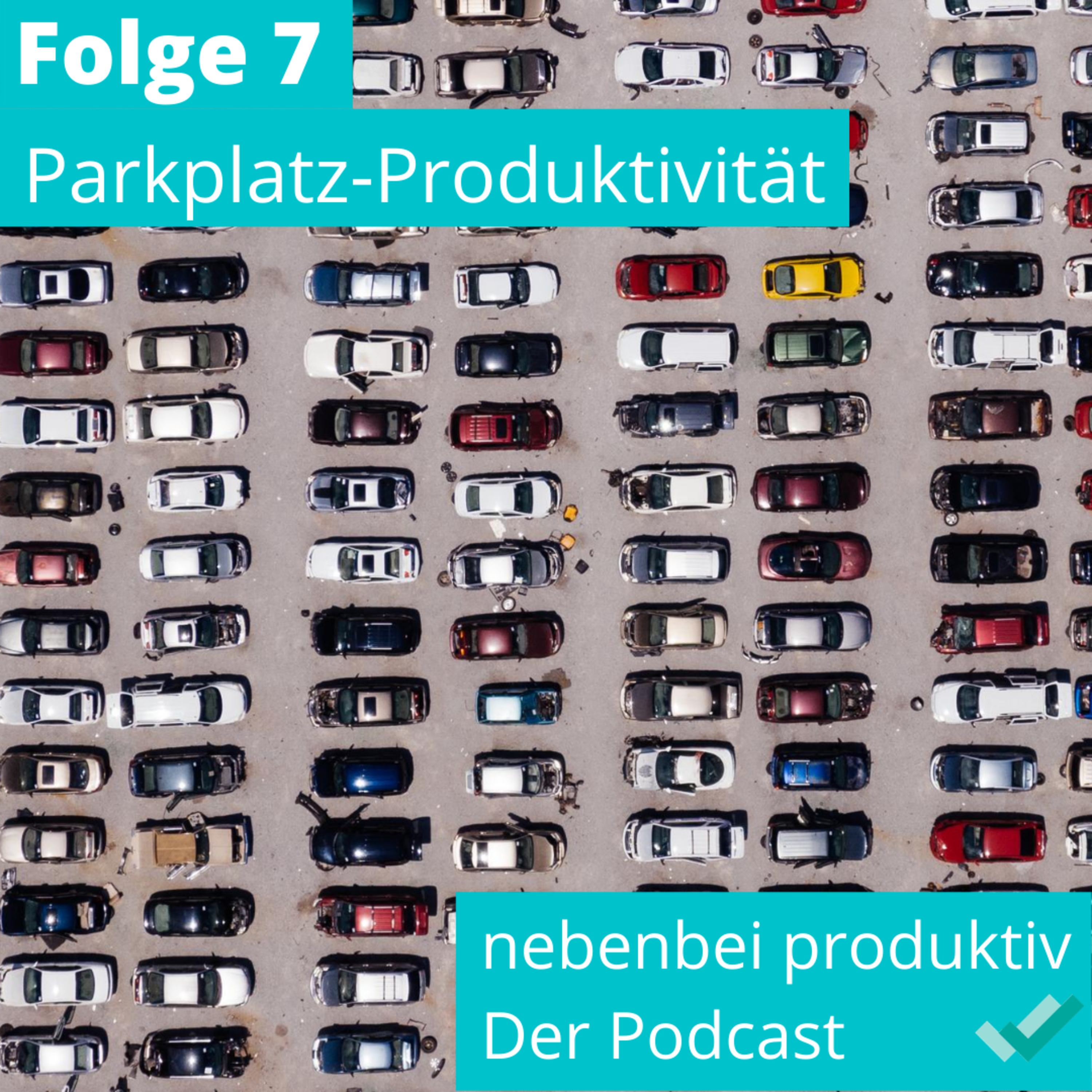 Parkplatz-Produktivität (Folge 7) episode artwork