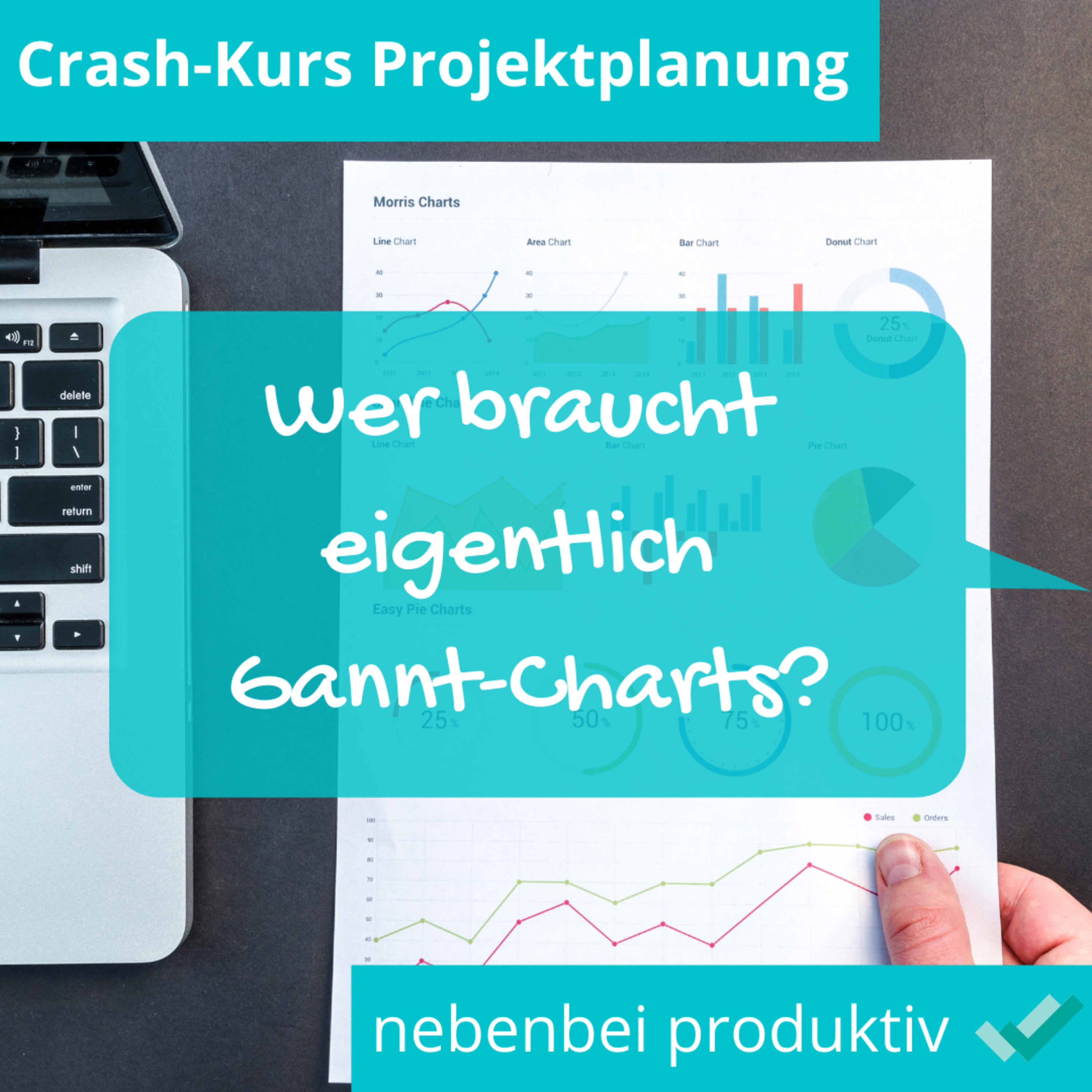 Crash-Kurs Projektmanagement 2: Wer braucht eigentlich Gannt-Charts? (Folge 55) episode artwork