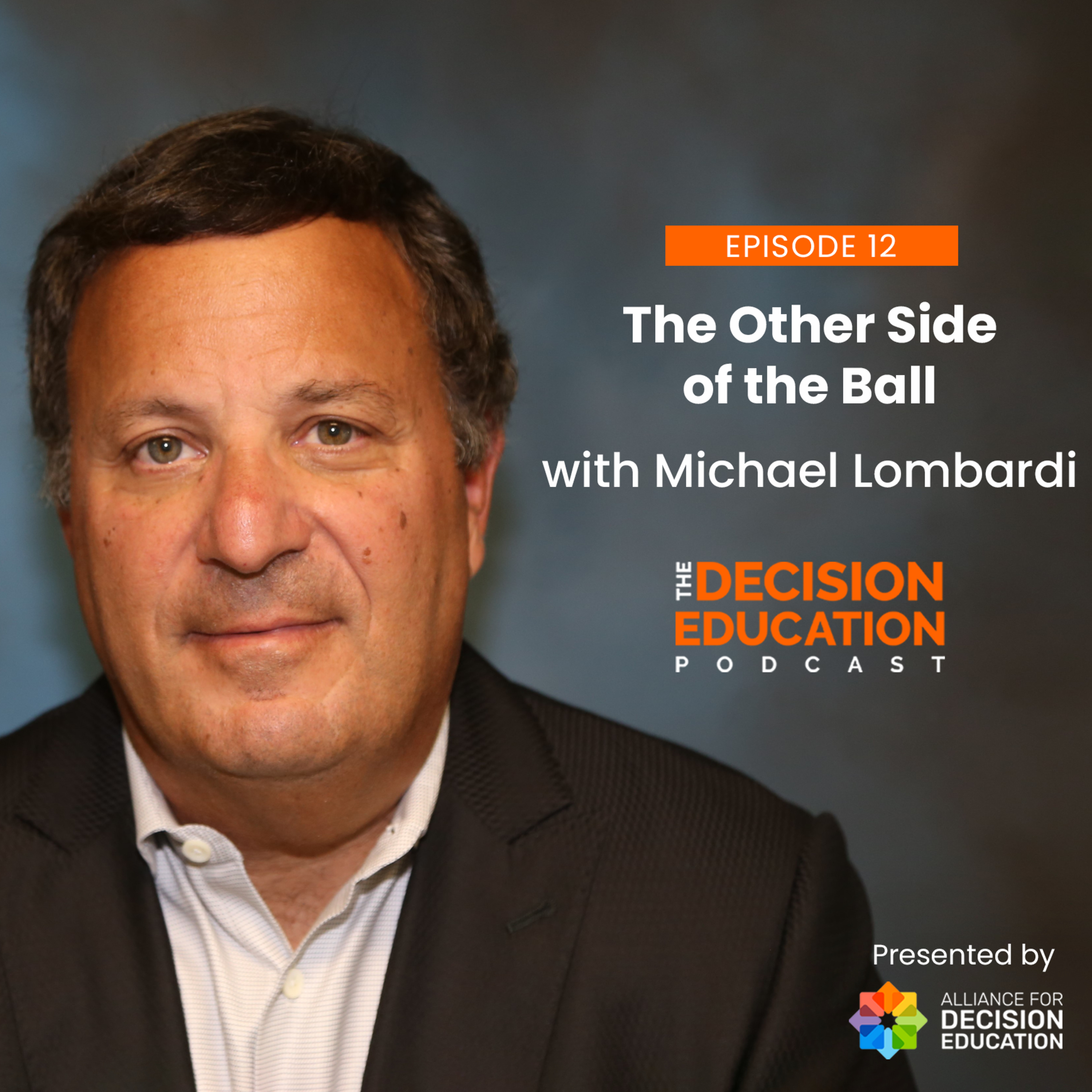 Episode 012: The Other Side of the Ball with Michael Lombardi
