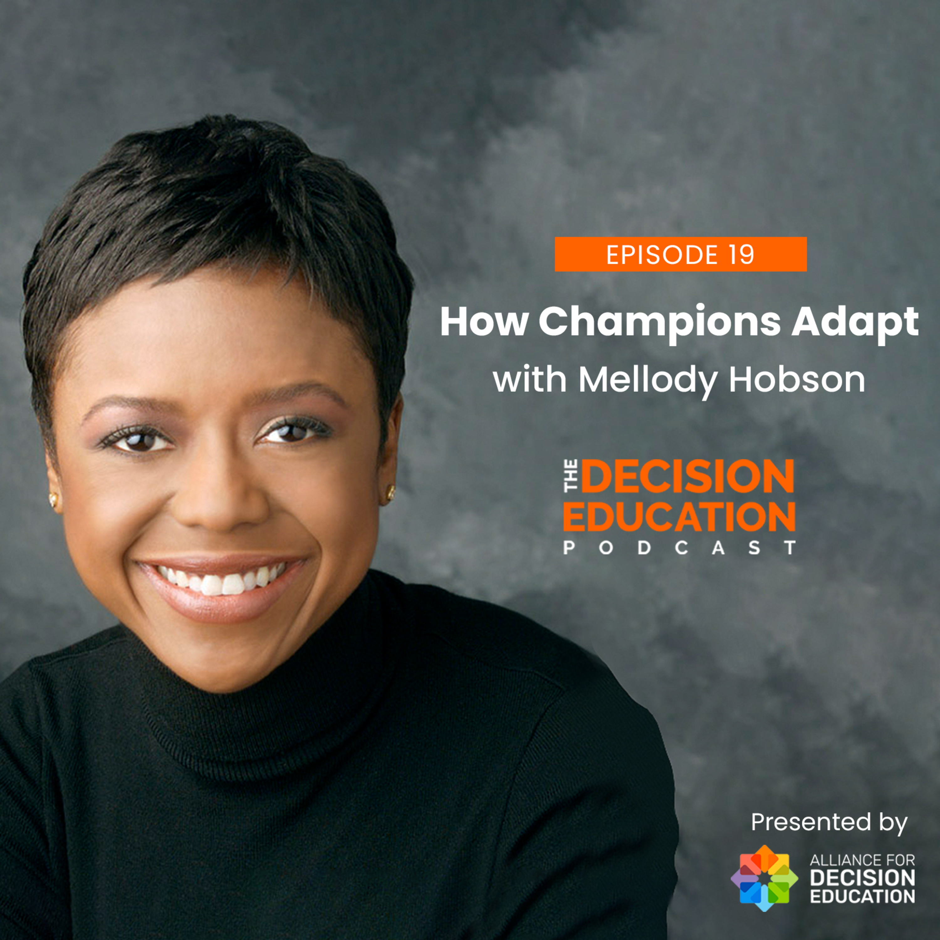 Episode 019: How Champions Adapt with Mellody Hobson