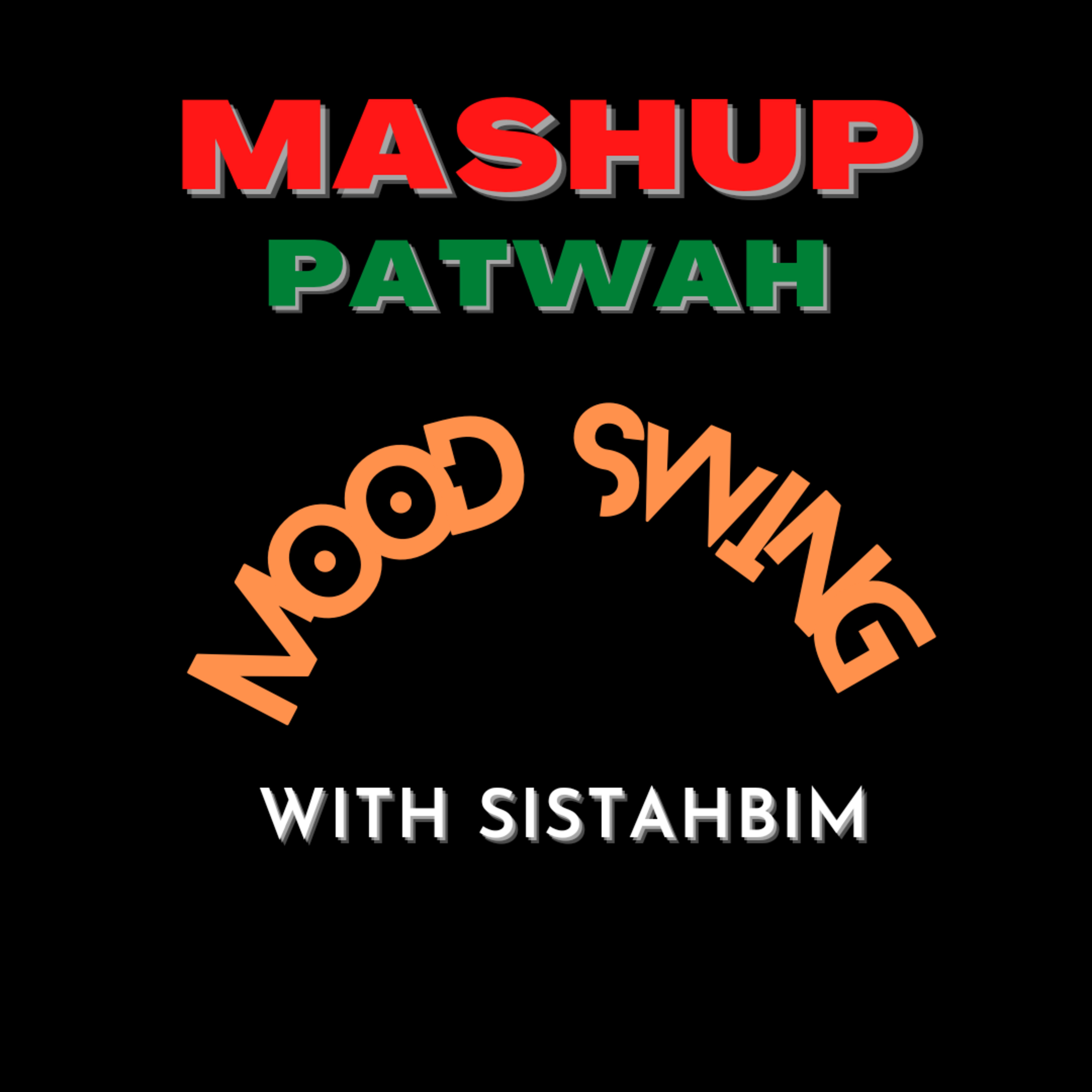 MASHUP PATWAH with SistahBim