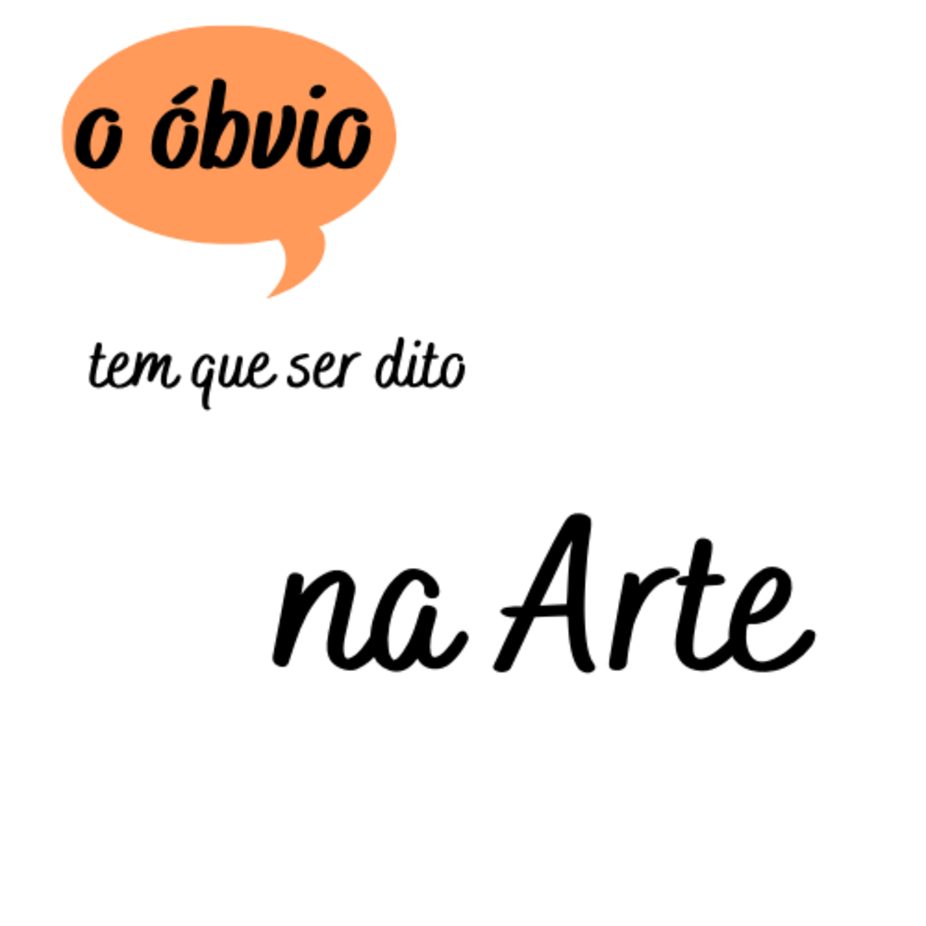 O Óbvio Tem Que Ser Dito
