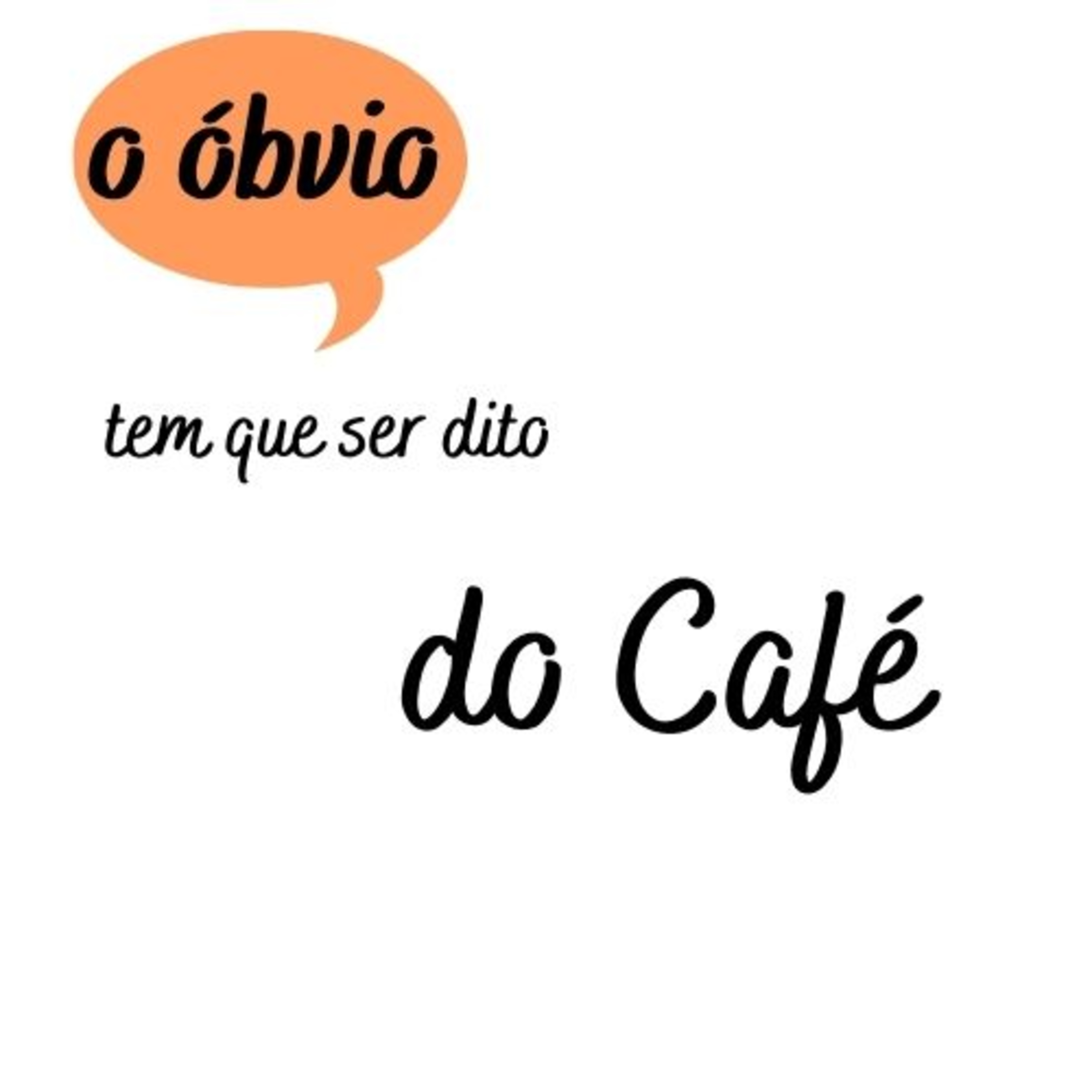 O Óbvio Tem Que Ser Dito