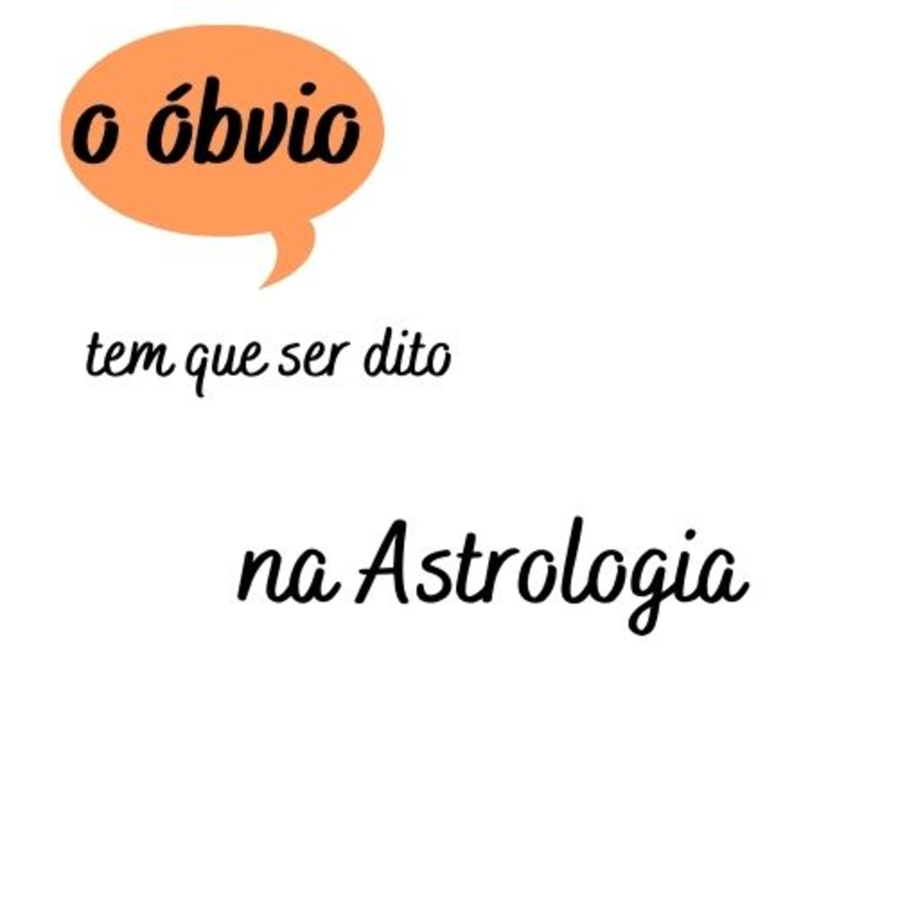 O Óbvio Tem Que Ser Dito