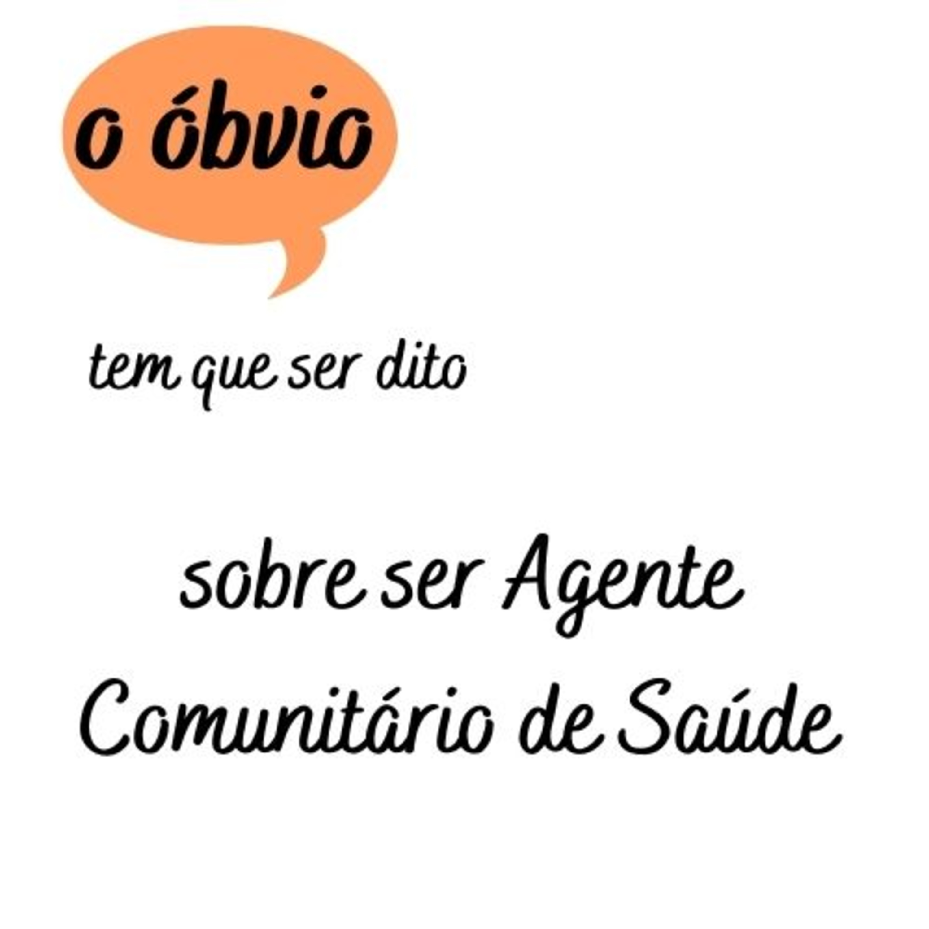 O Óbvio Tem Que Ser Dito