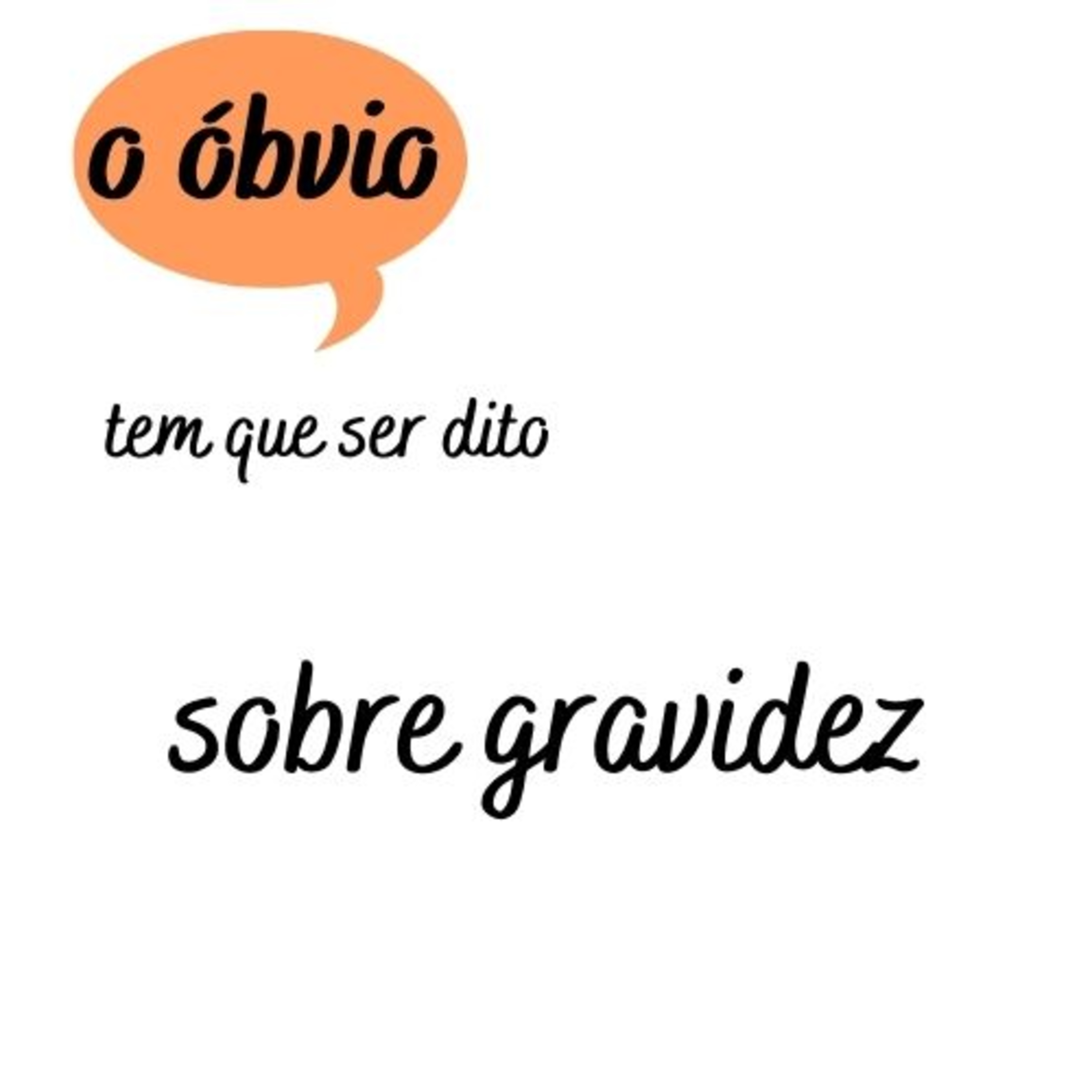 O Óbvio Tem Que Ser Dito