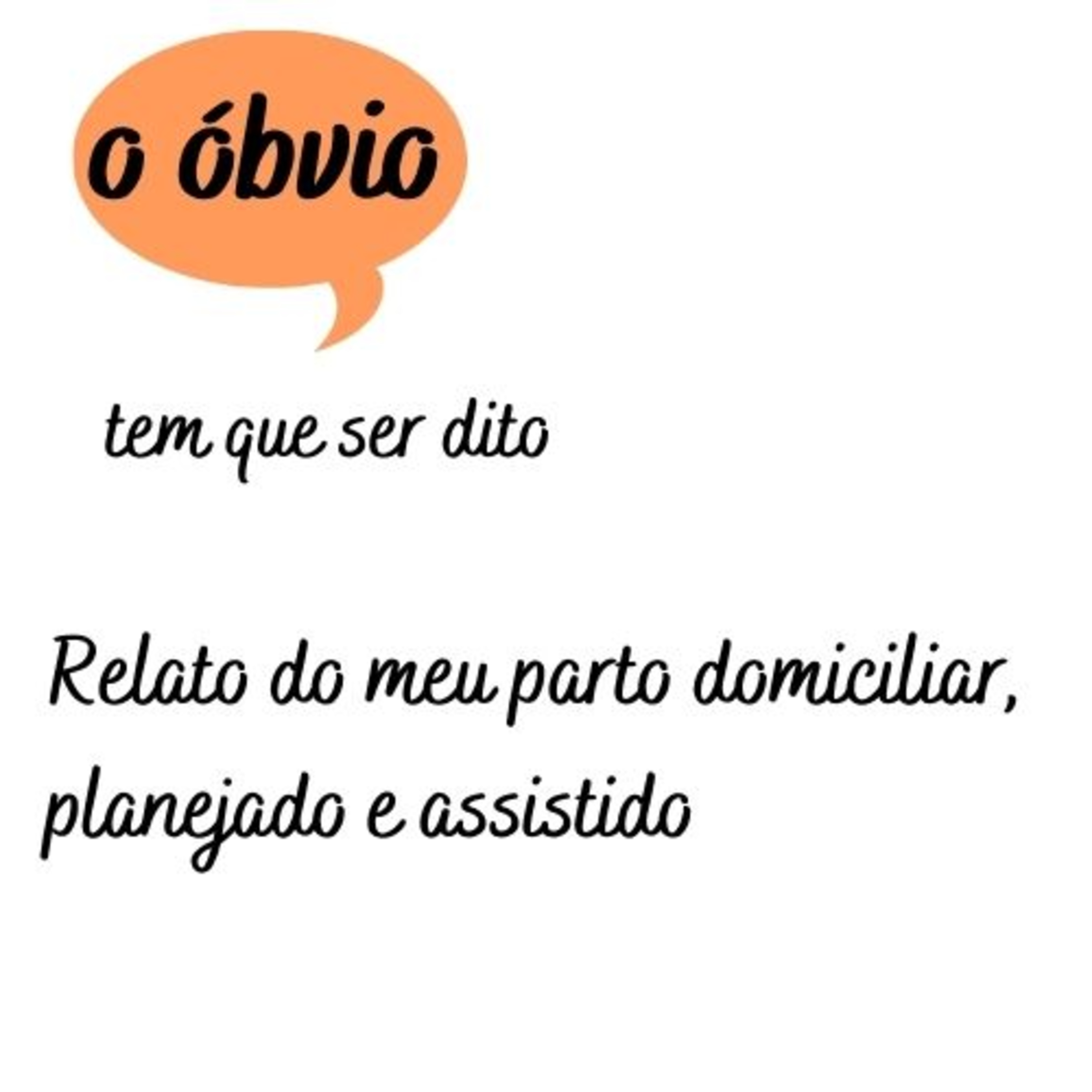O Óbvio Tem Que Ser Dito