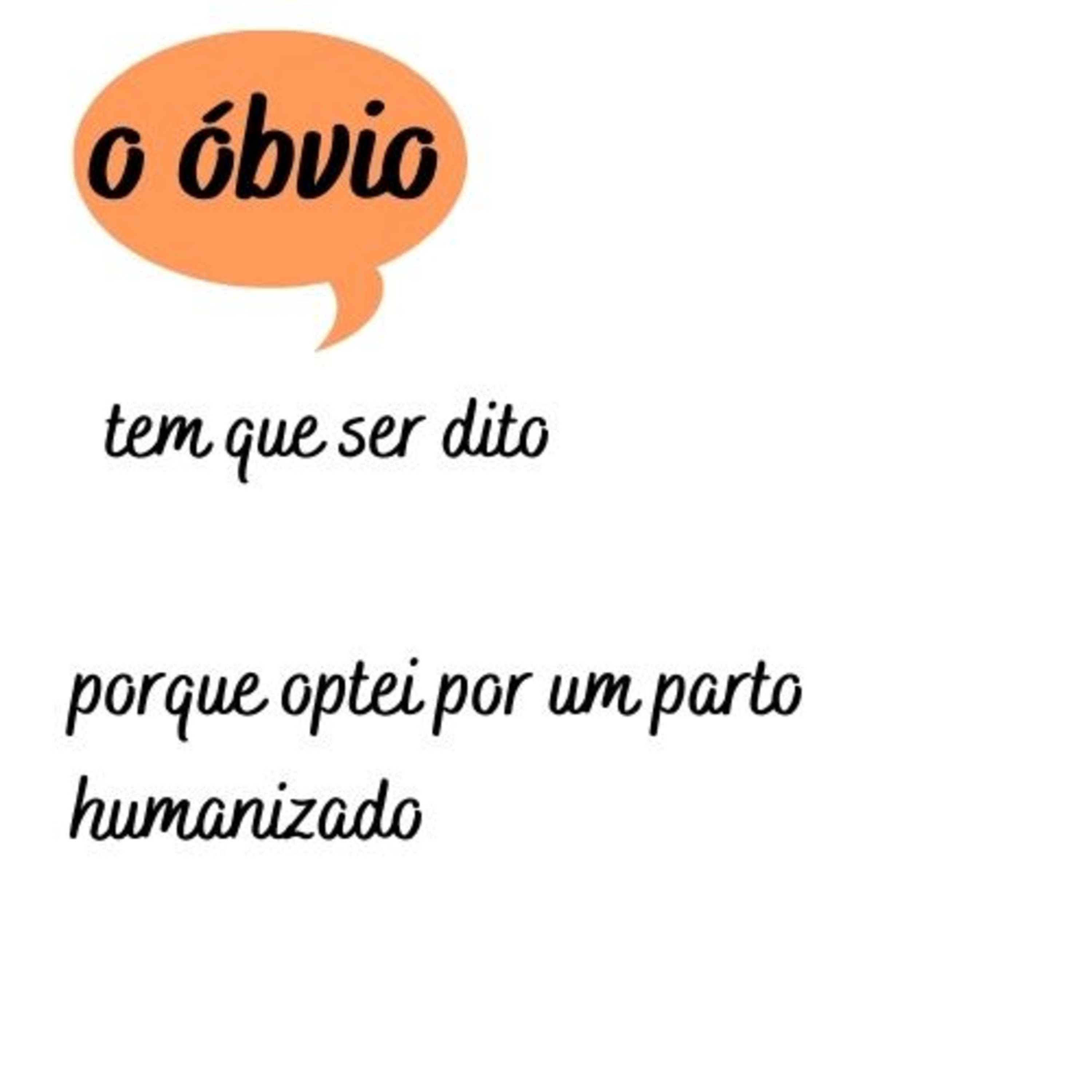 O Óbvio Tem Que Ser Dito