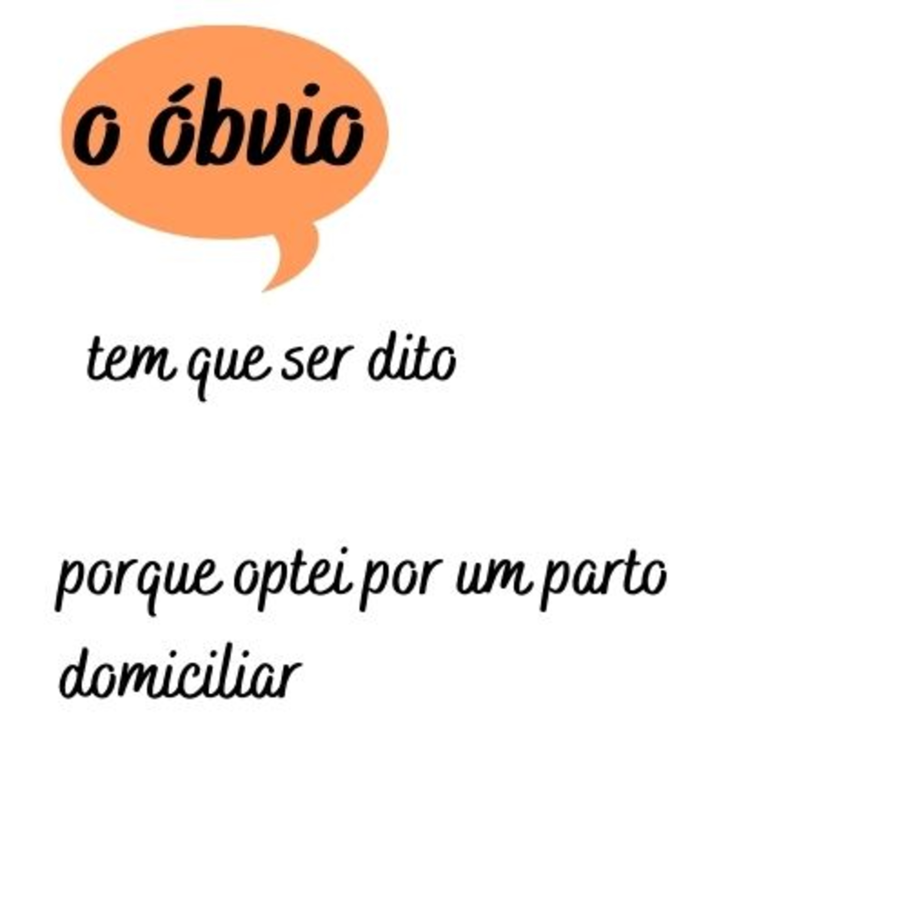 O Óbvio Tem Que Ser Dito