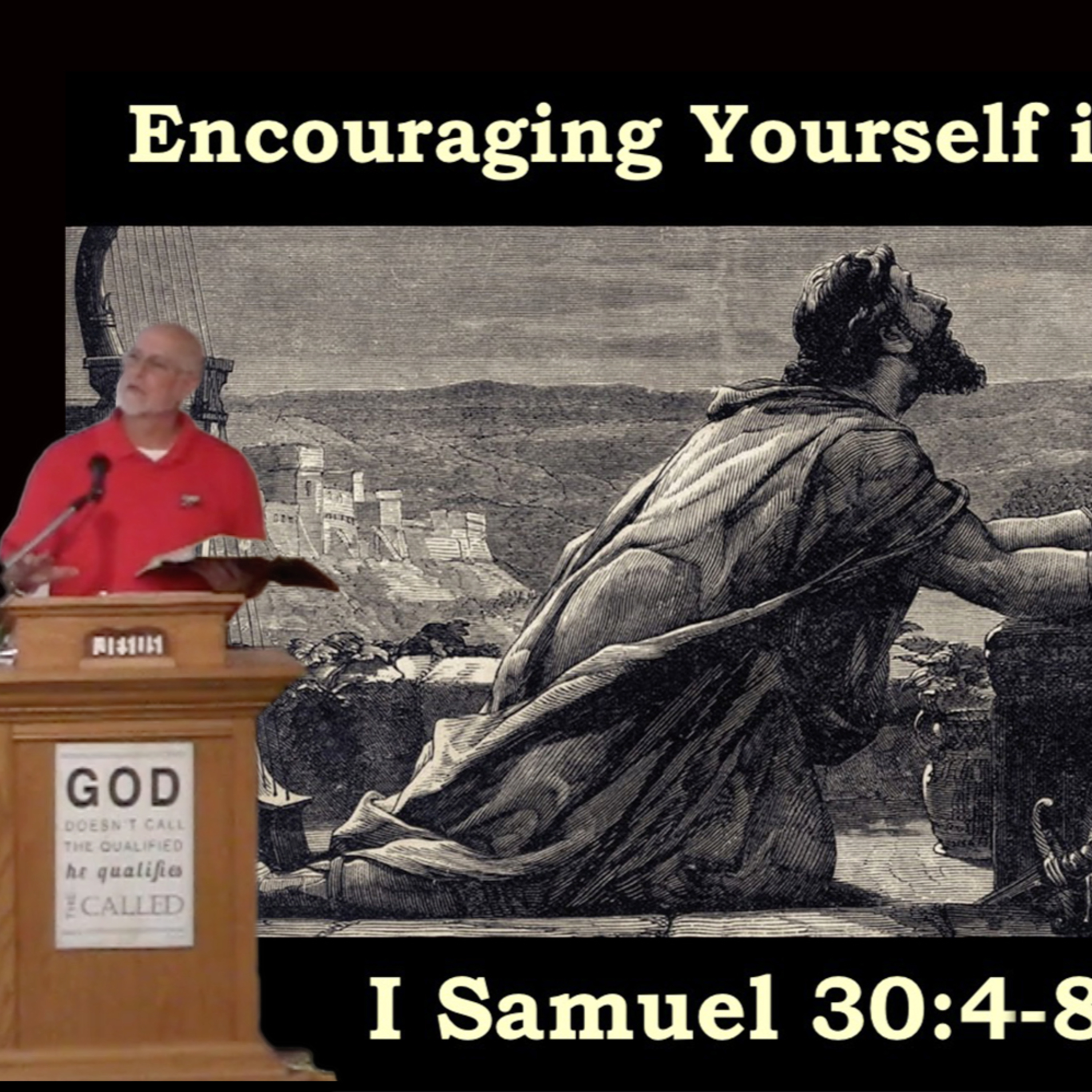Encouraging yourself in God