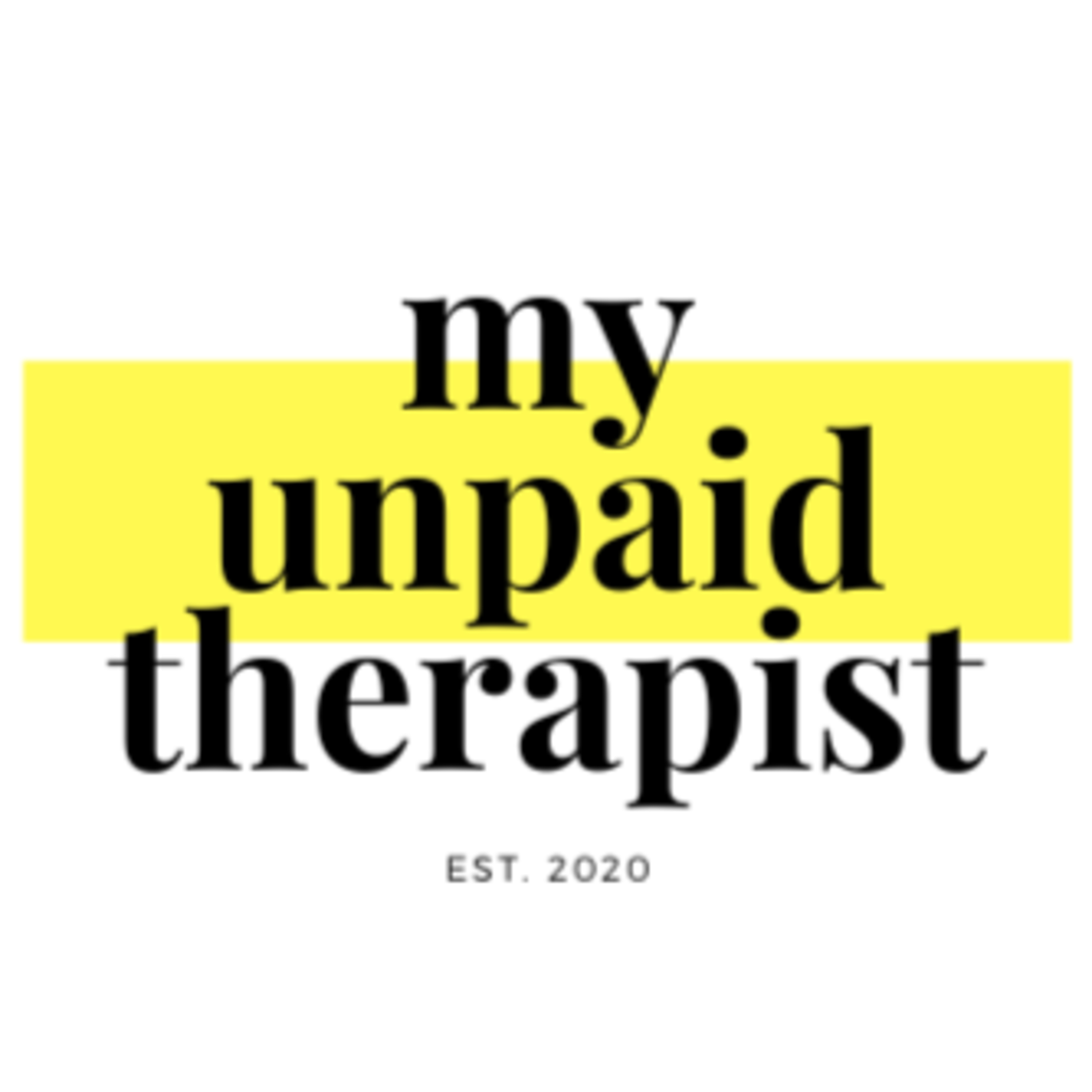 My Unpaid Therapist