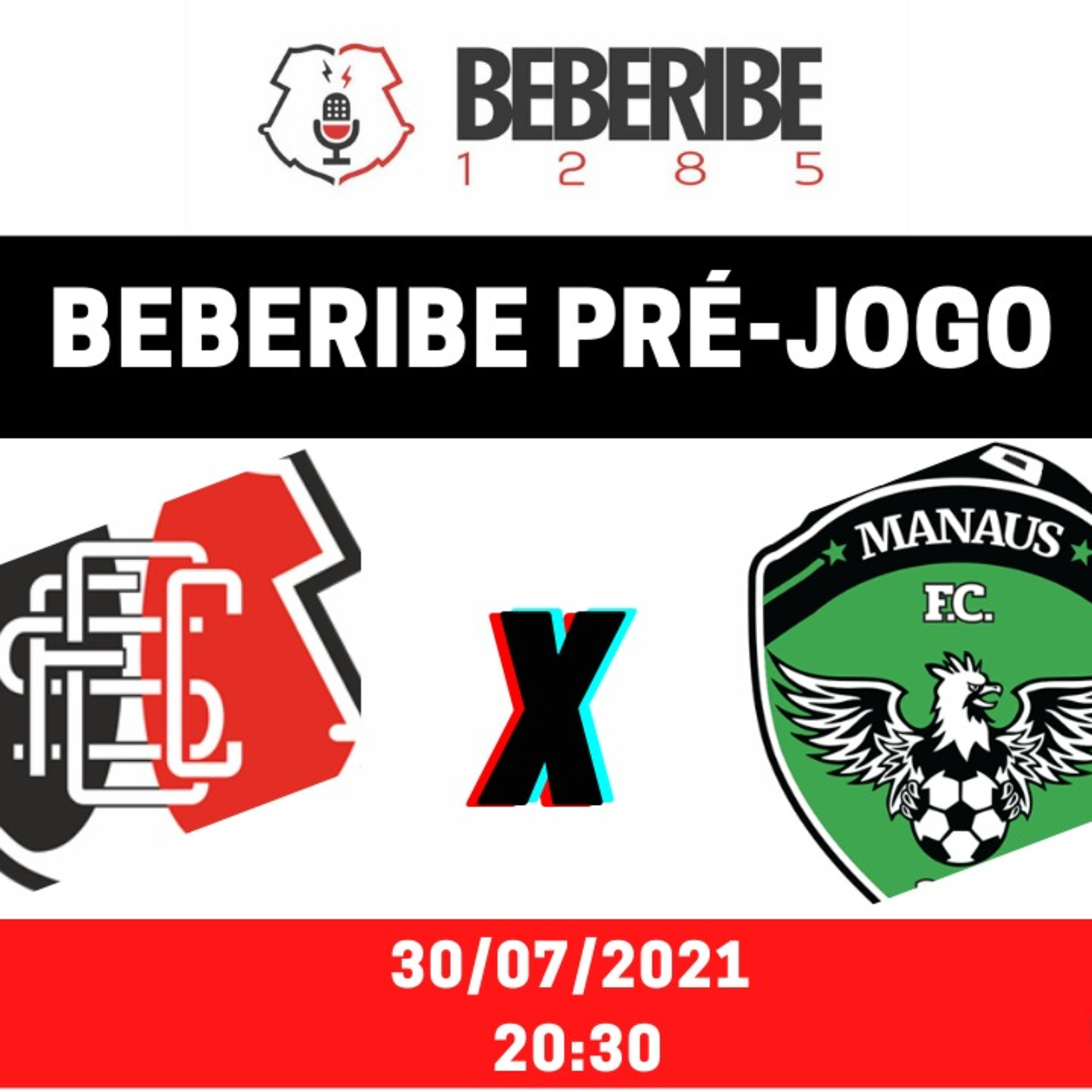 #132 - Pré Jogo - Santa Cruz x Manaus - Série C 2021 episode artwork
