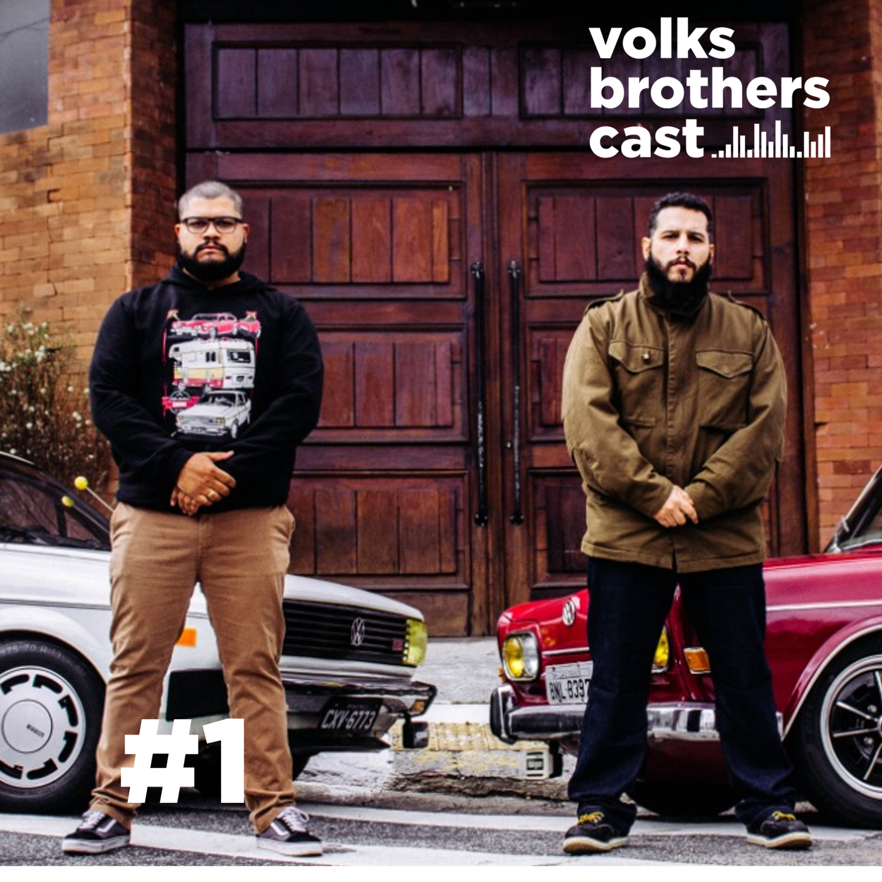 Volks Brothers Cast #1 - Dois irmãos, uma paixão
