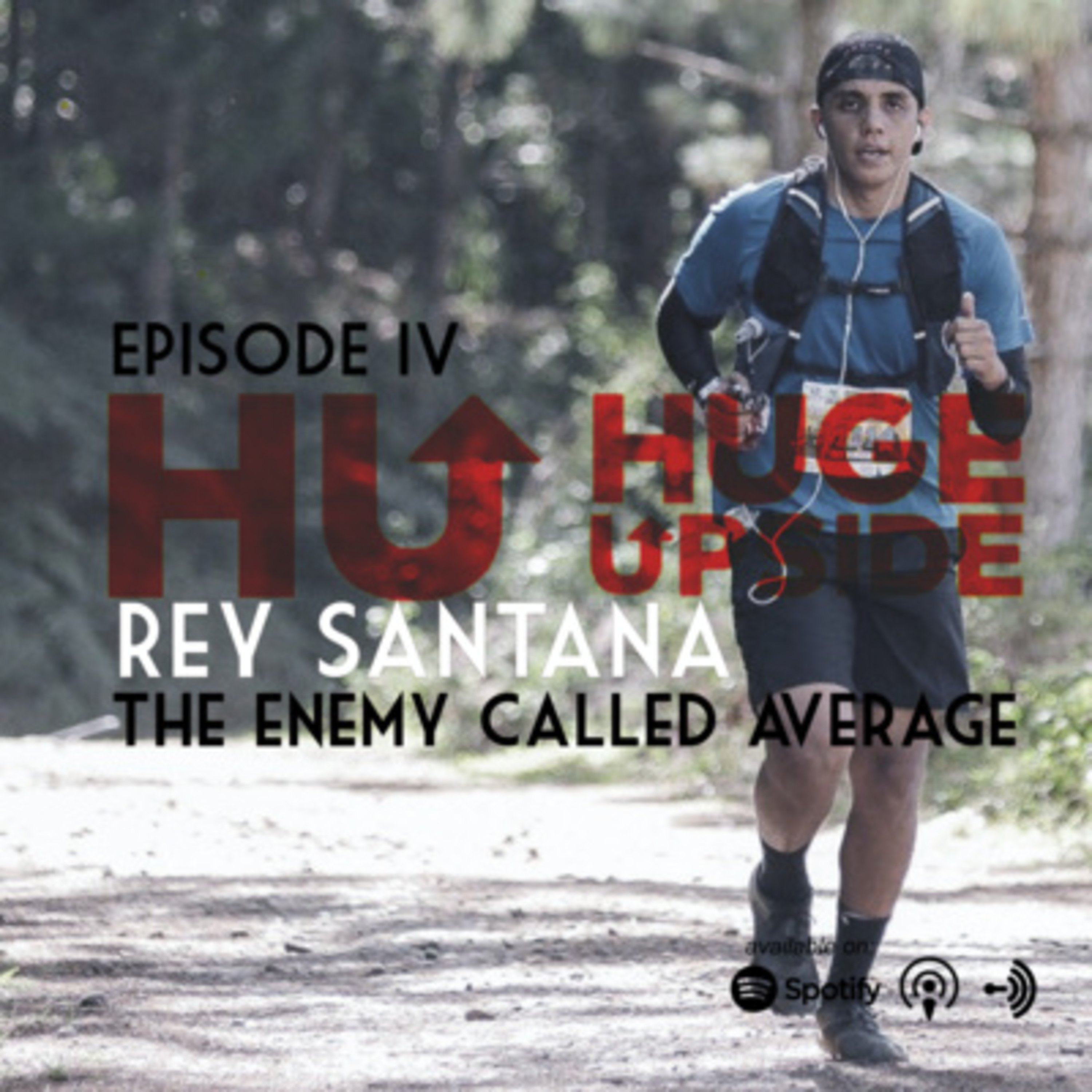 Episode 4: The Enemy Called Average with Rey Santana (Explicit Content)