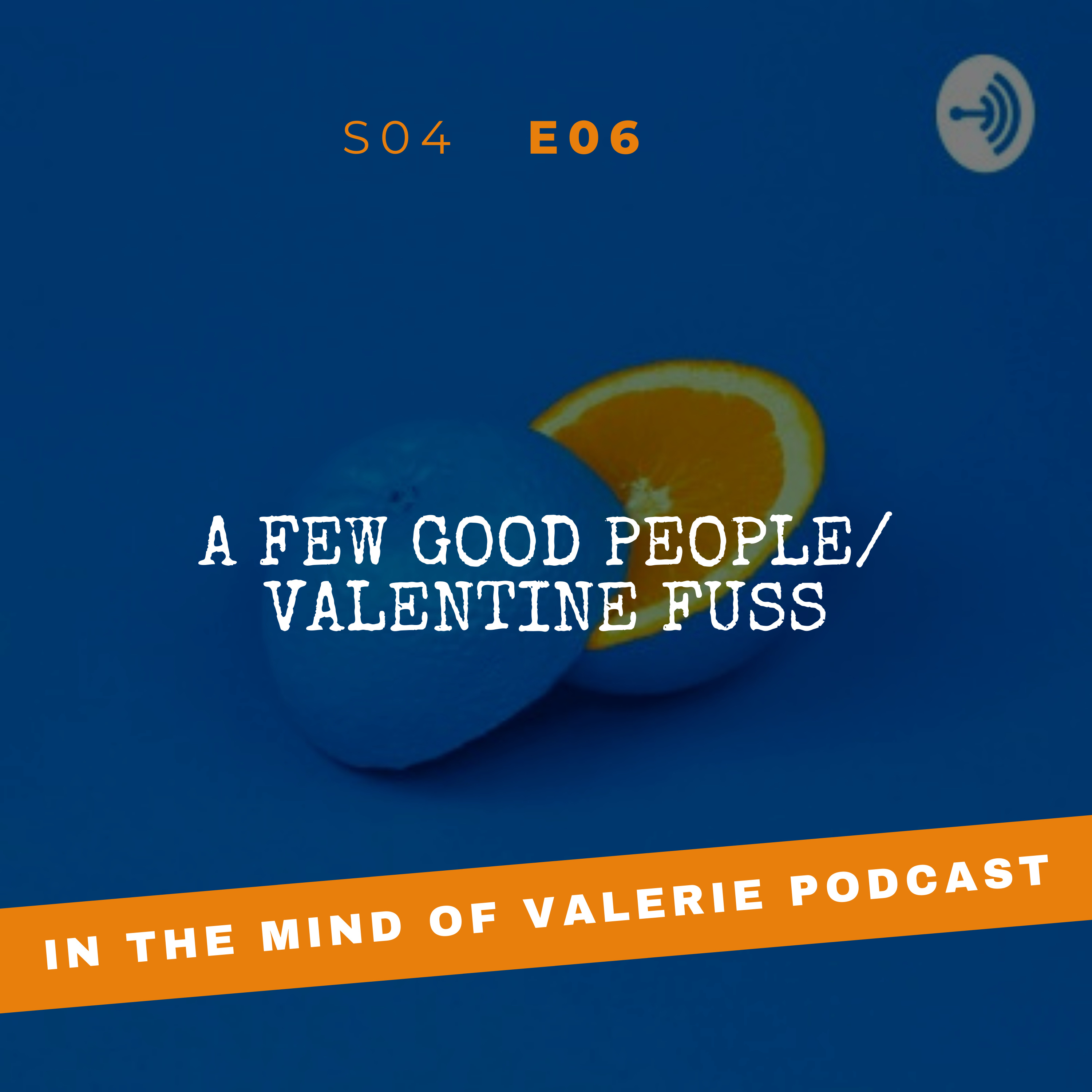 S04E06: A Few Good People/ Valentine Fuss