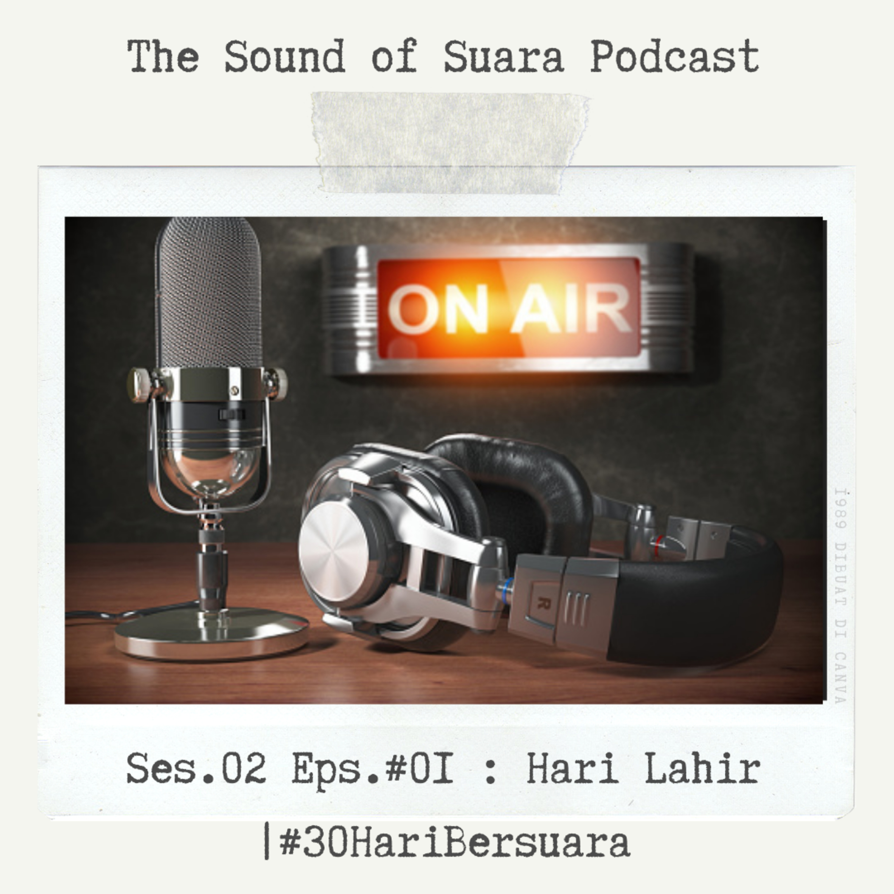 Eps. #1 (Hari 1) : Hari Lahir | #30HariBersuara
