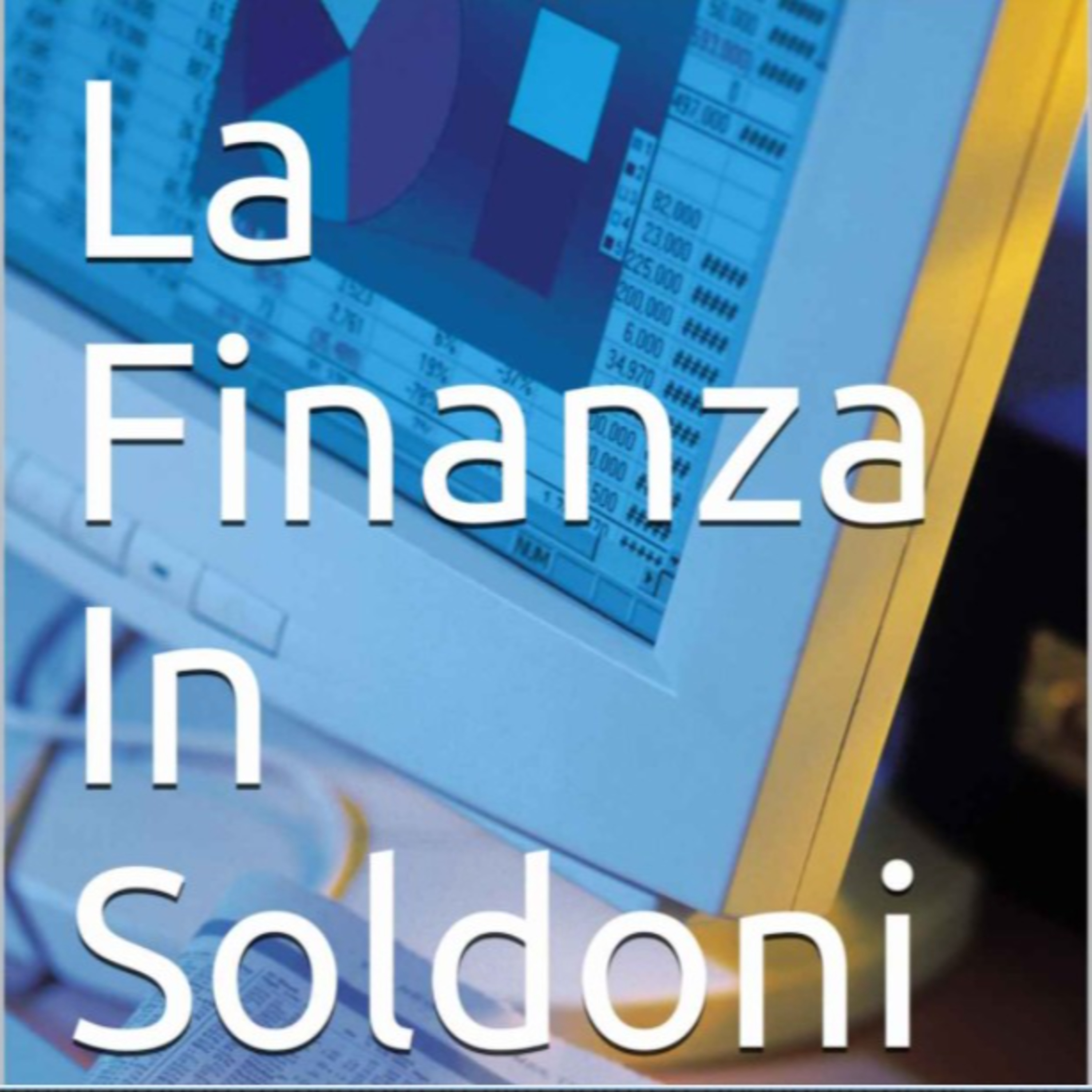 La Finanza In Soldoni