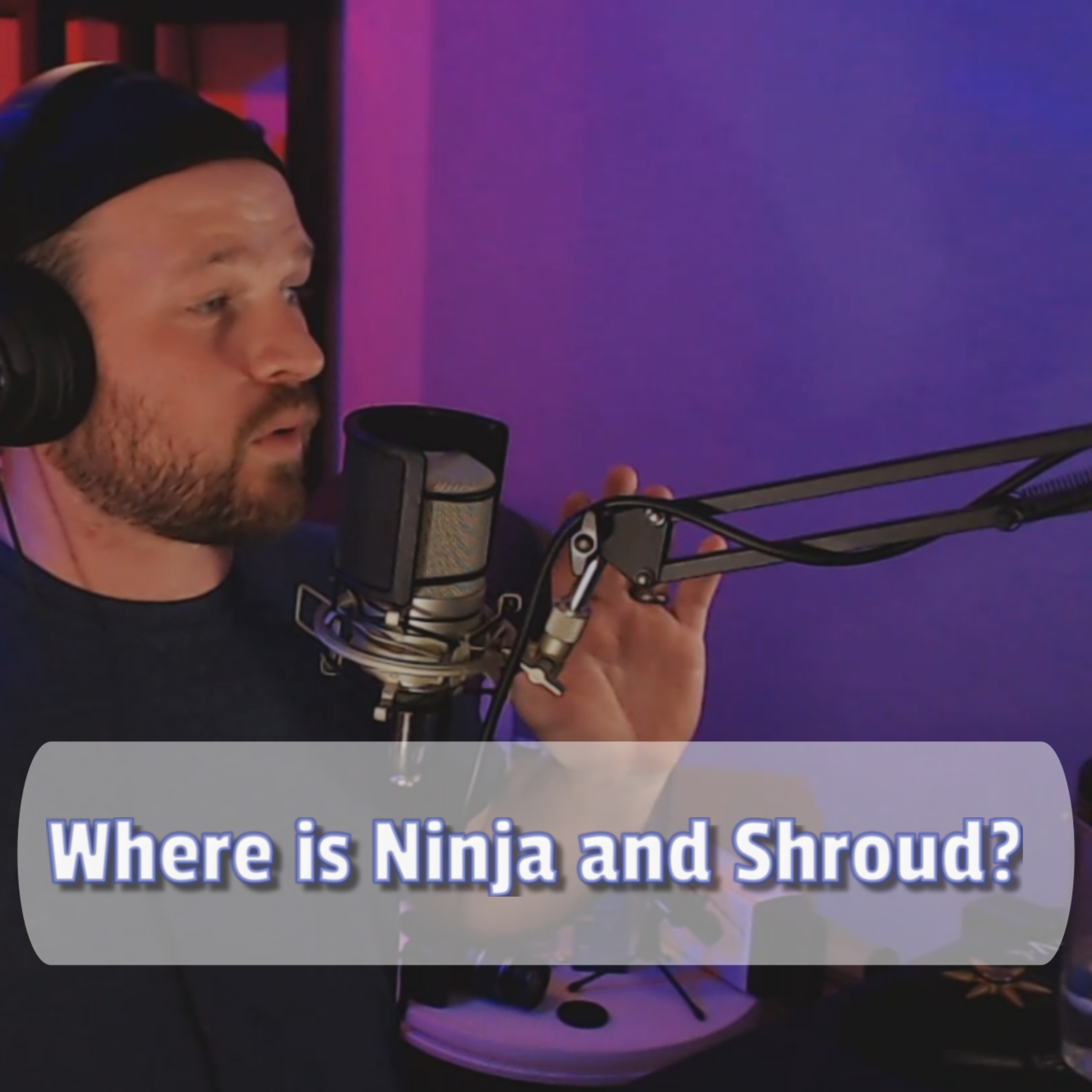 Where is Ninja and Shroud? episode artwork