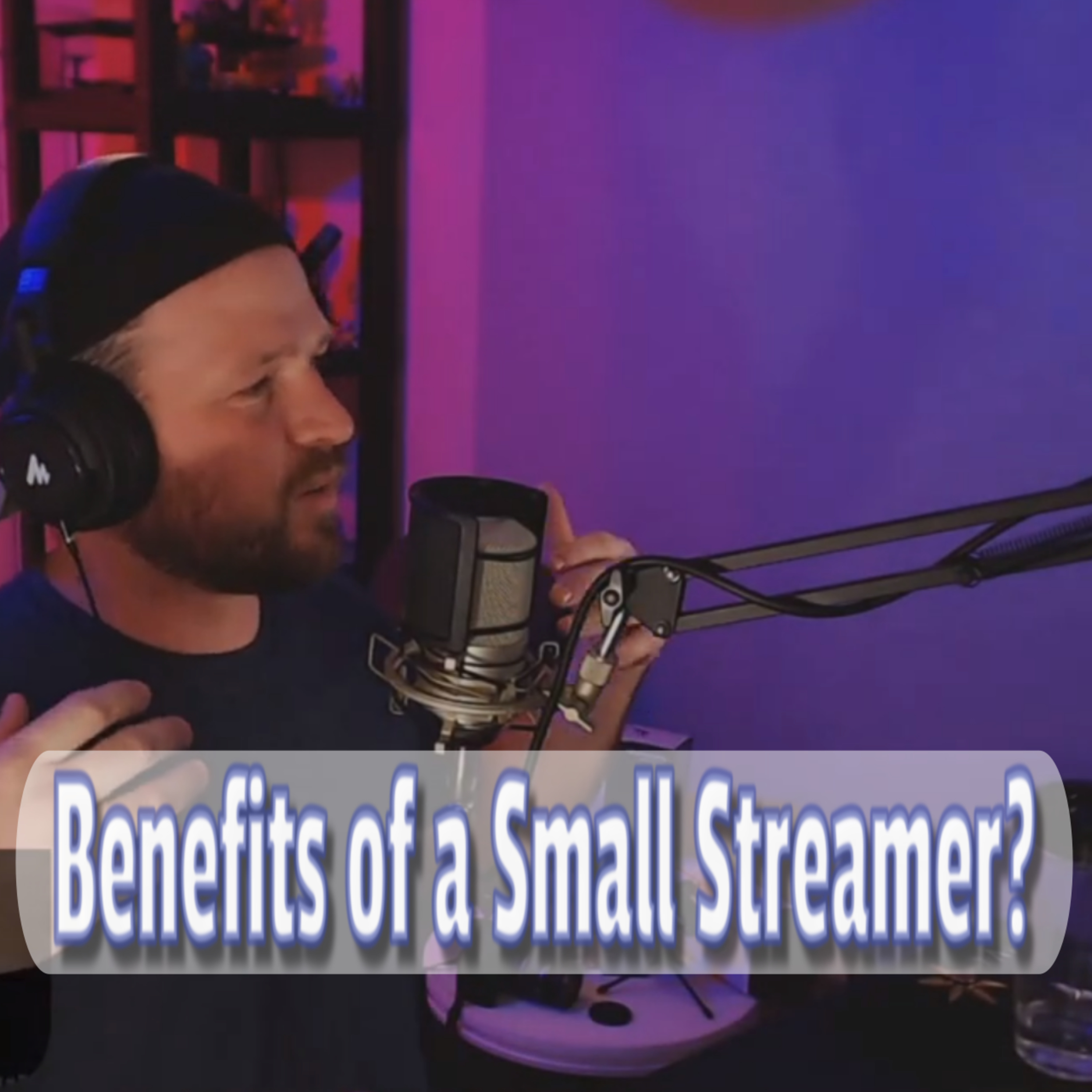 Benefits of Small Streaming? episode artwork