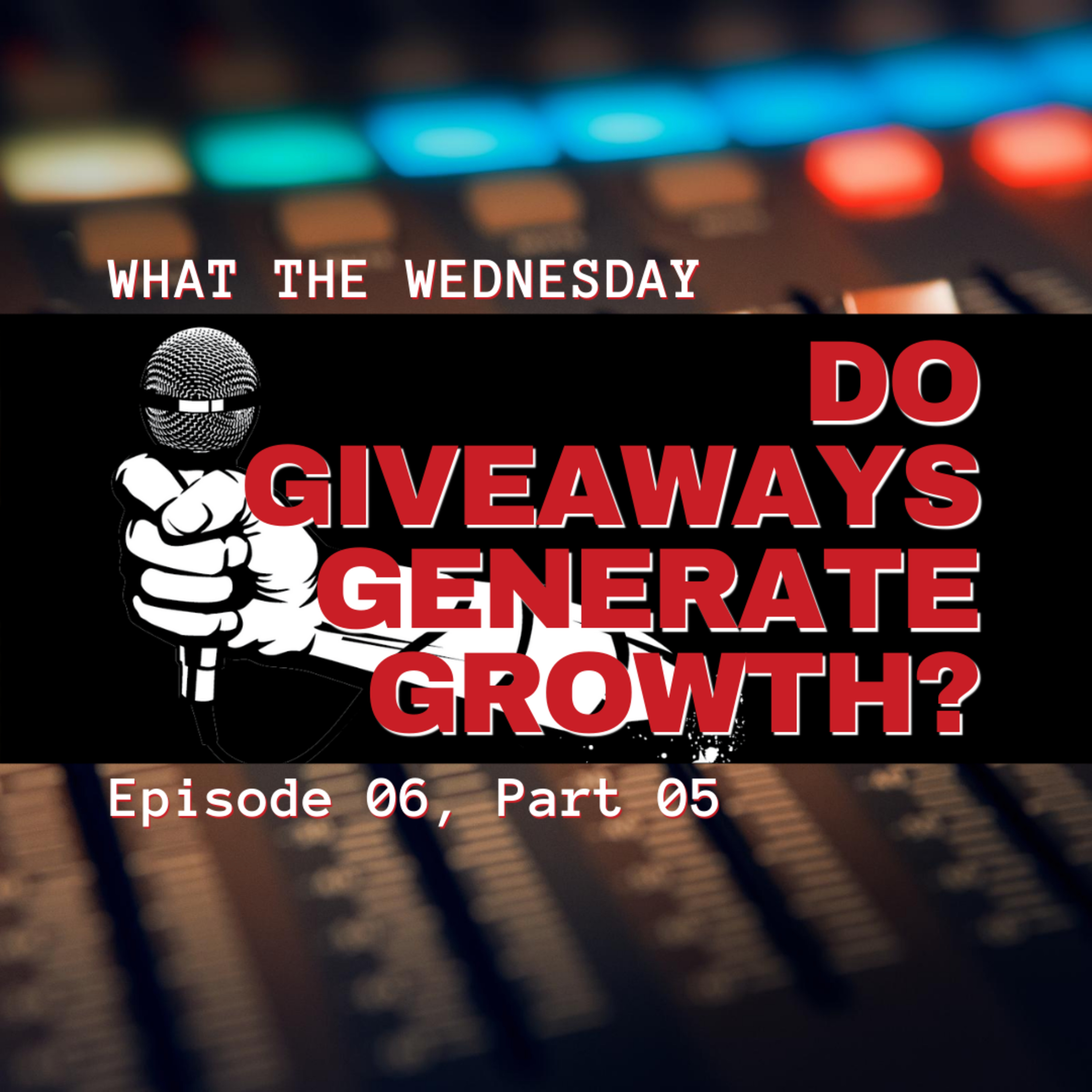 Do Giveaways Generate Growth? episode artwork