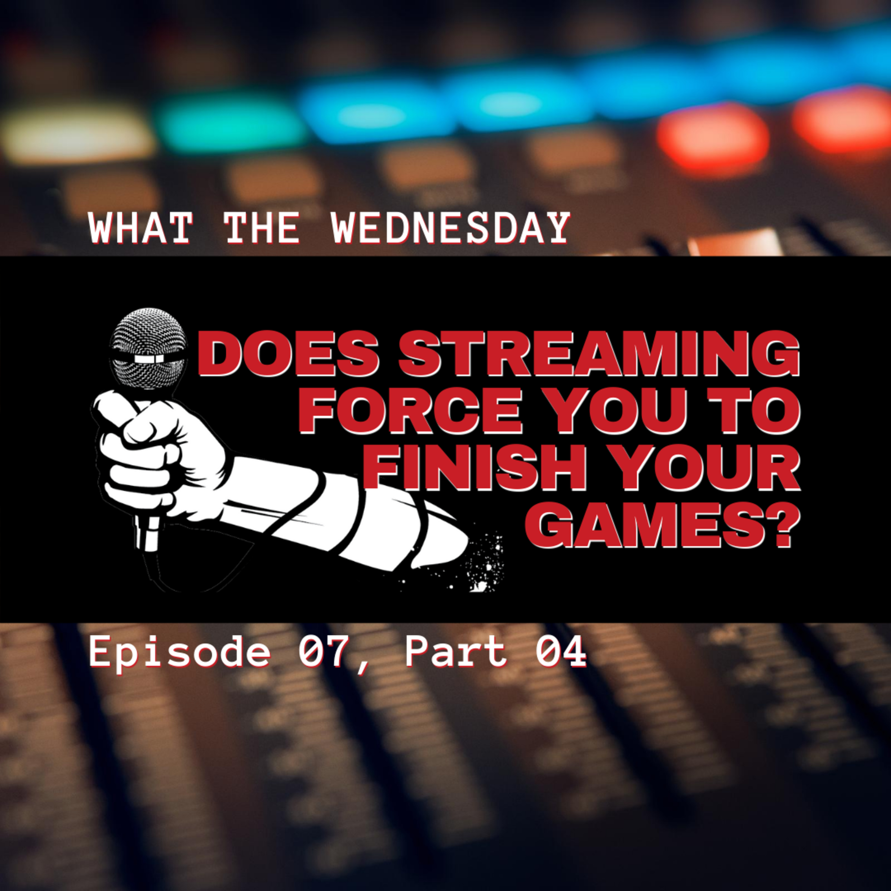 Does Streaming Force You To Finish Your Games?