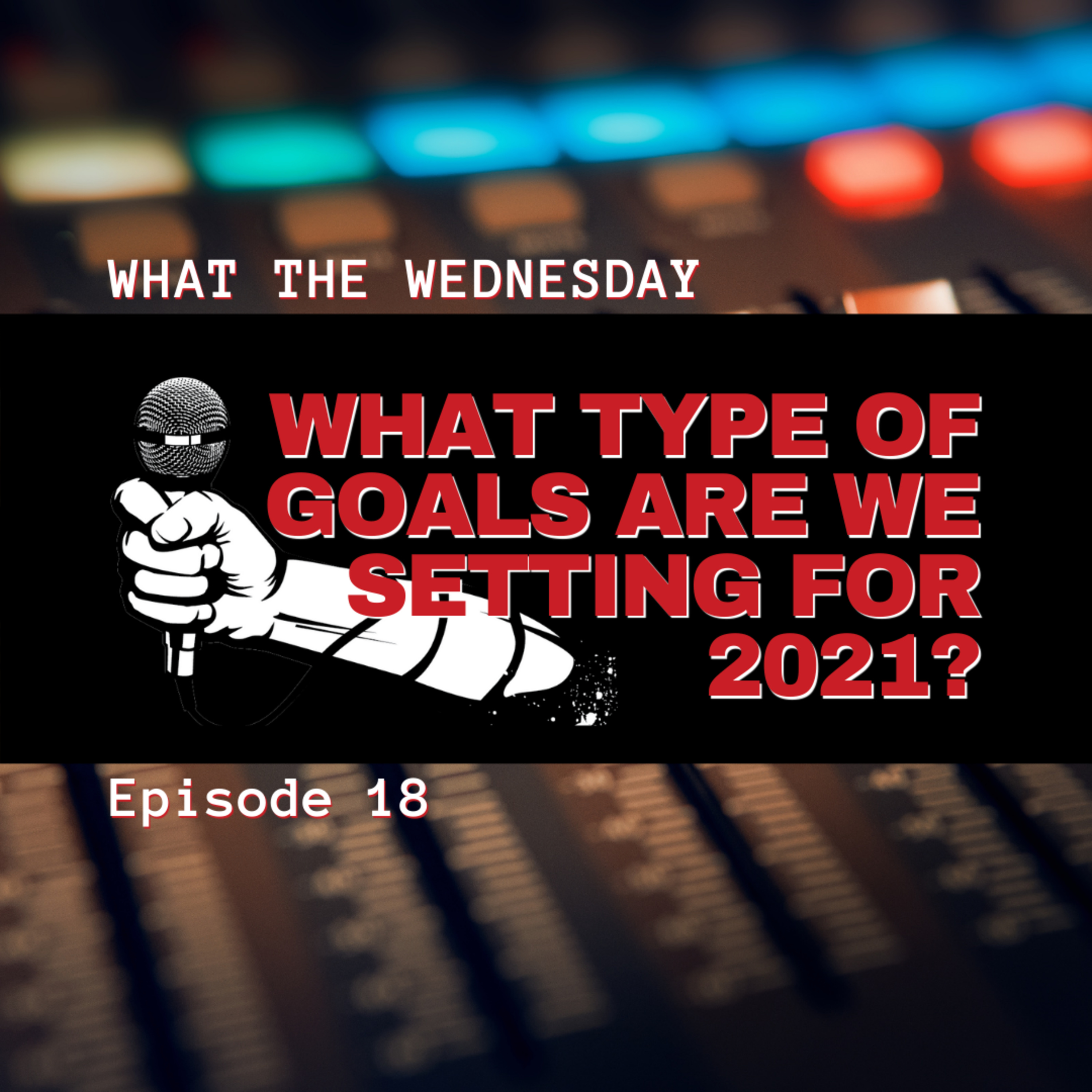 What type of Goals are we setting for 2021?