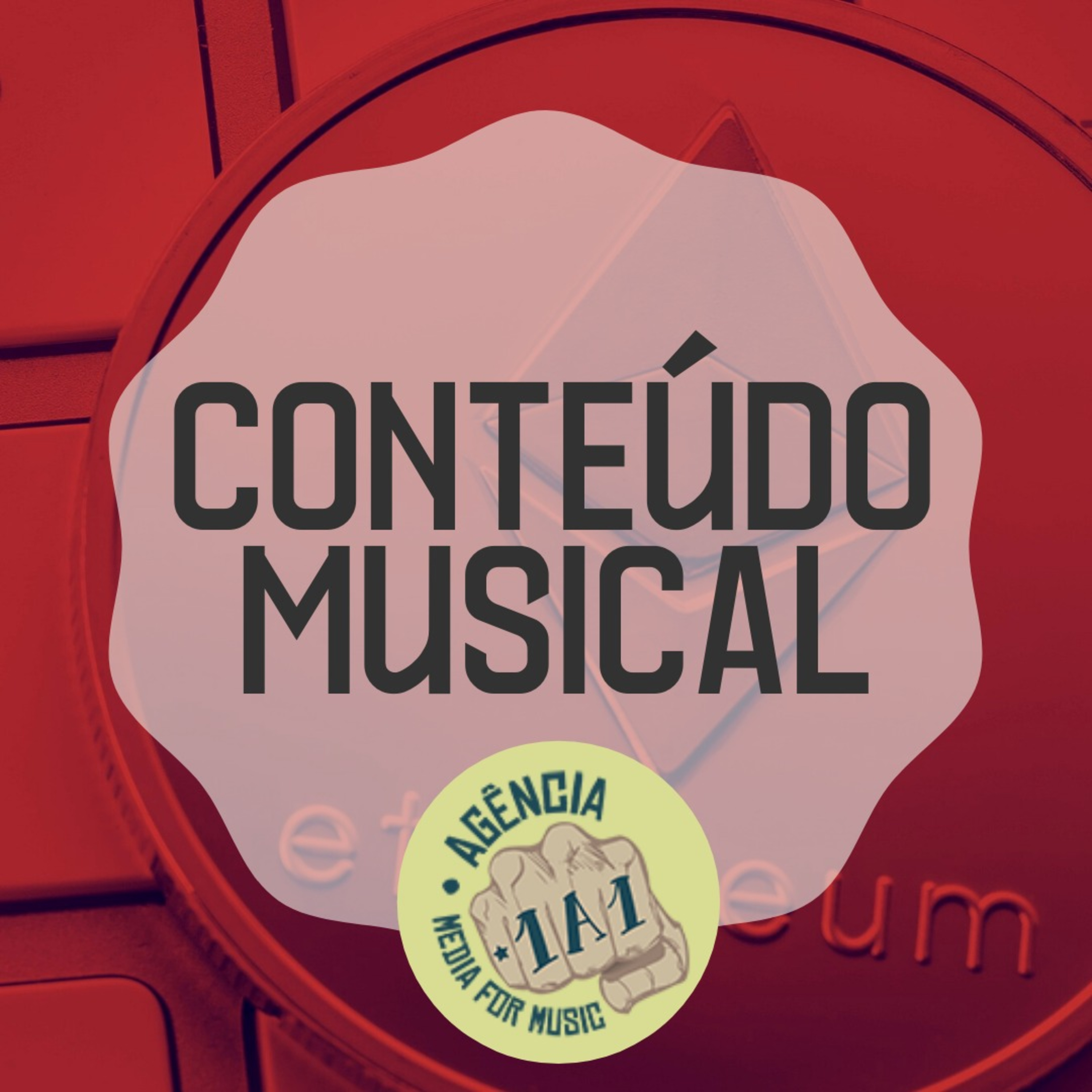 Conteúdo Musical - O Podcast da Agência 1a1 sobre Marketing Musical